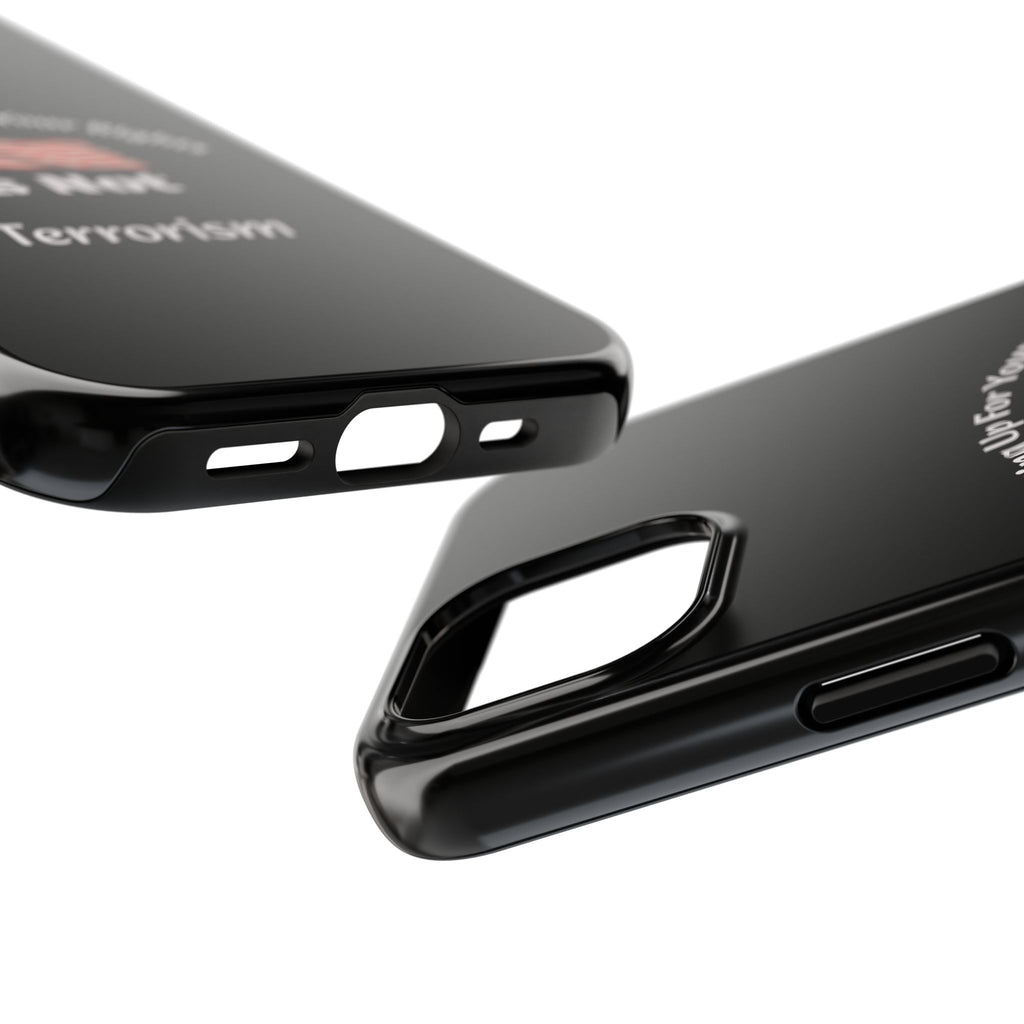 Standing Up For Your Rights Is Not Terrorism Phone Case | Political Statement Case | Activism Tech Accessory