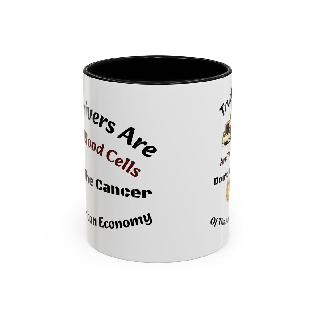 Truck Drivers Red Blood Cells Coffee Mug | Don't Be The Cancer Cup | Double Sided Print | Trucker Gift Accent Coffee Mug (11, 15oz)