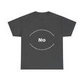 Aren't You Afraid To Drive That Big Truck By Yourself T-Shirt | Female Trucker Response | No I'm Driving