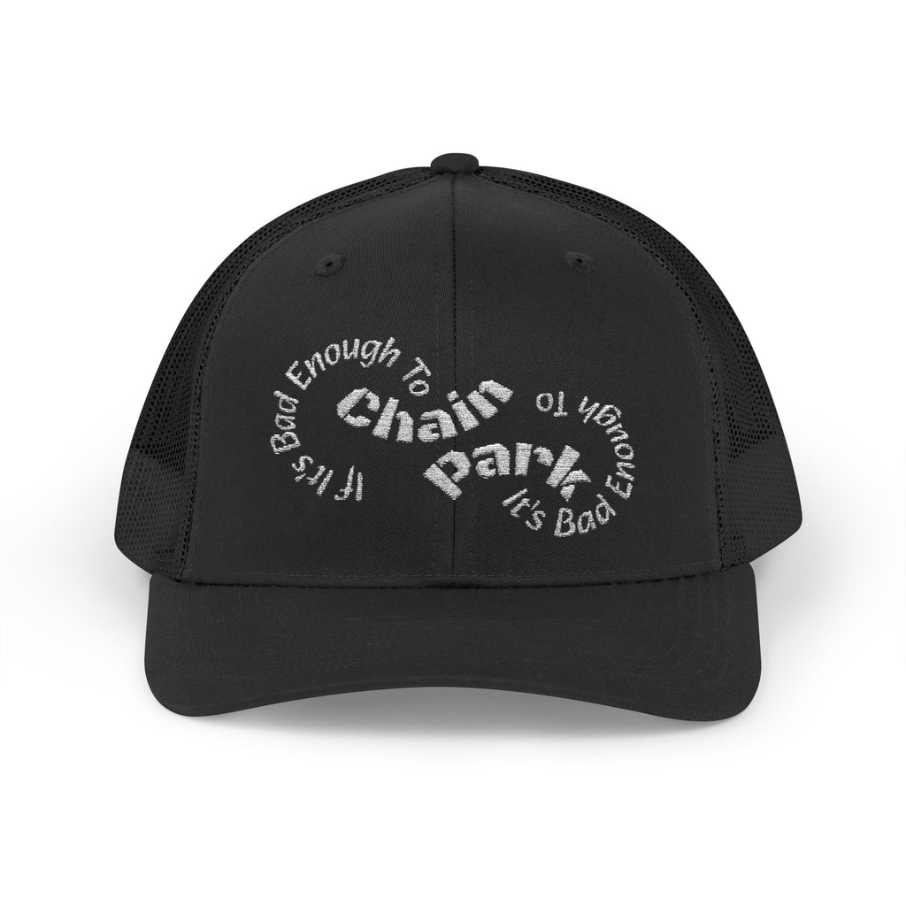 If It's Bad Enough To Chain, It's Bad Enough To Park - Trucker HatSnapback Trucker Cap