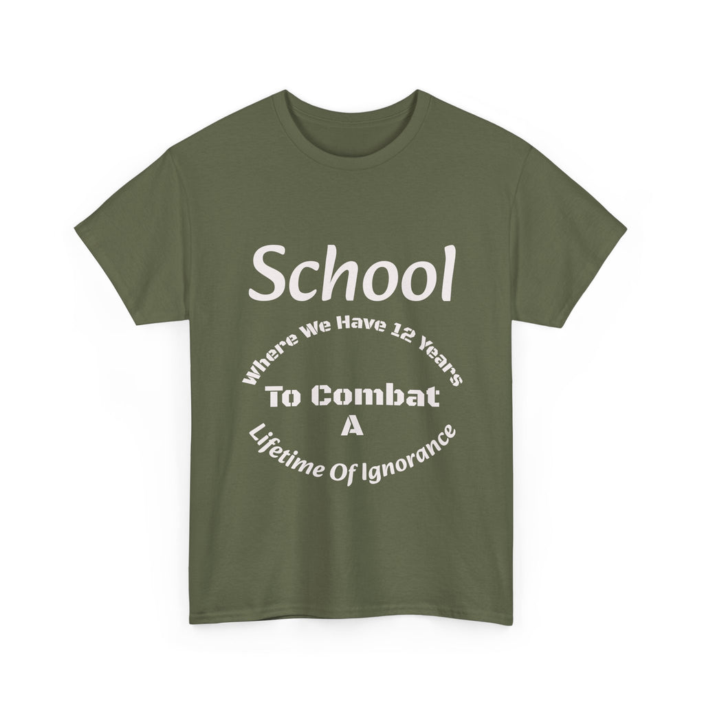 School 12 Years To Combat Ignorance T-Shirt | Education Matters Shirt | Teacher Gift Tee