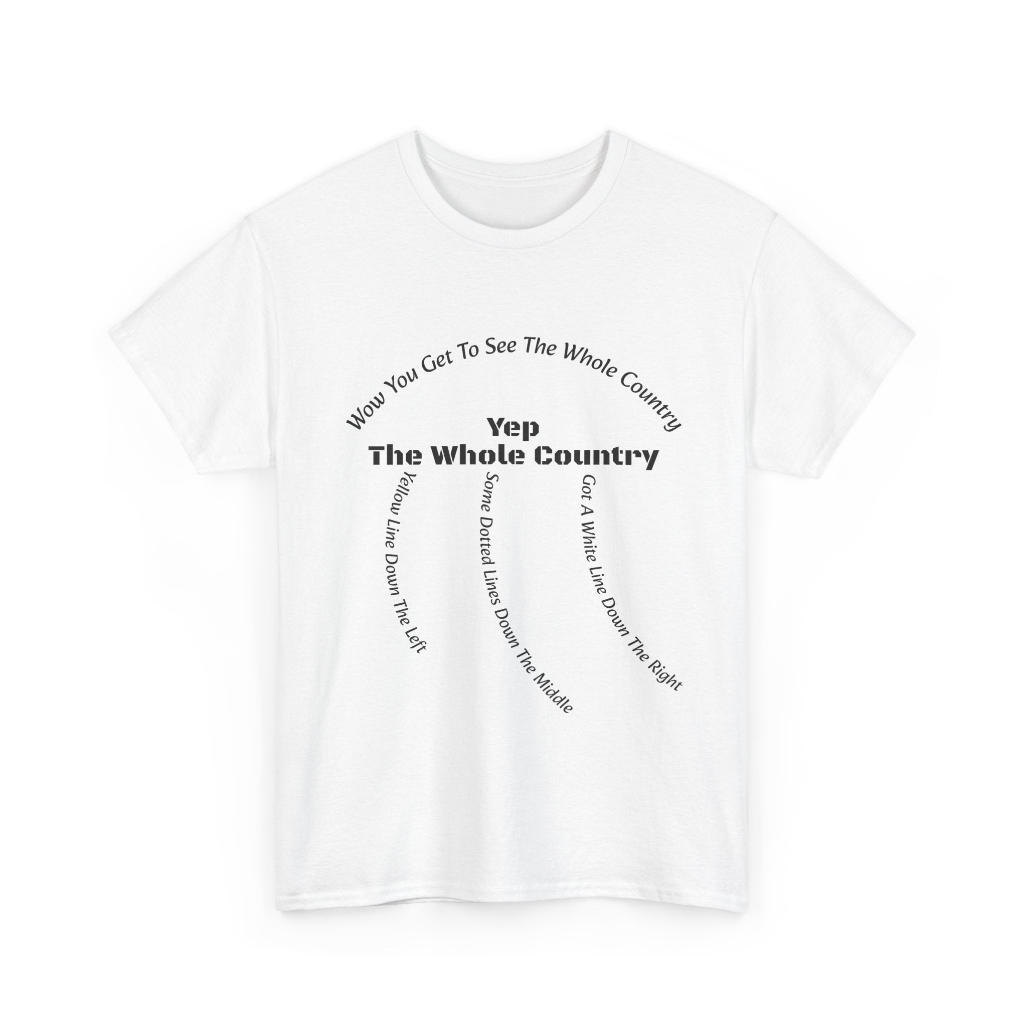 You Get To See The Whole Country Lines And Roads T-Shirt | Trucker Reality Check | OTR Life