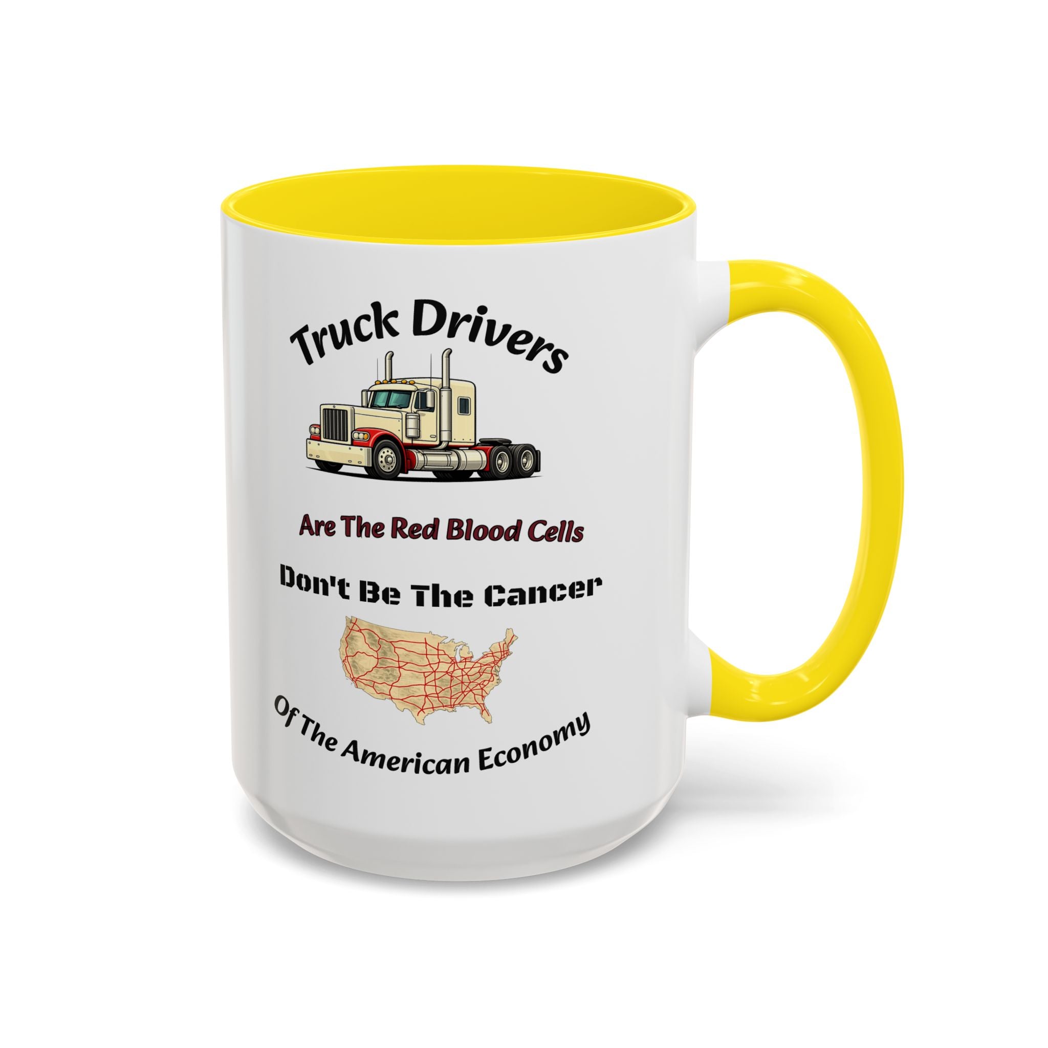 Truck Drivers Red Blood Cells Coffee Mug | Don't Be The Cancer Cup | Double Sided Print | Trucker Gift Accent Coffee Mug (11, 15oz)