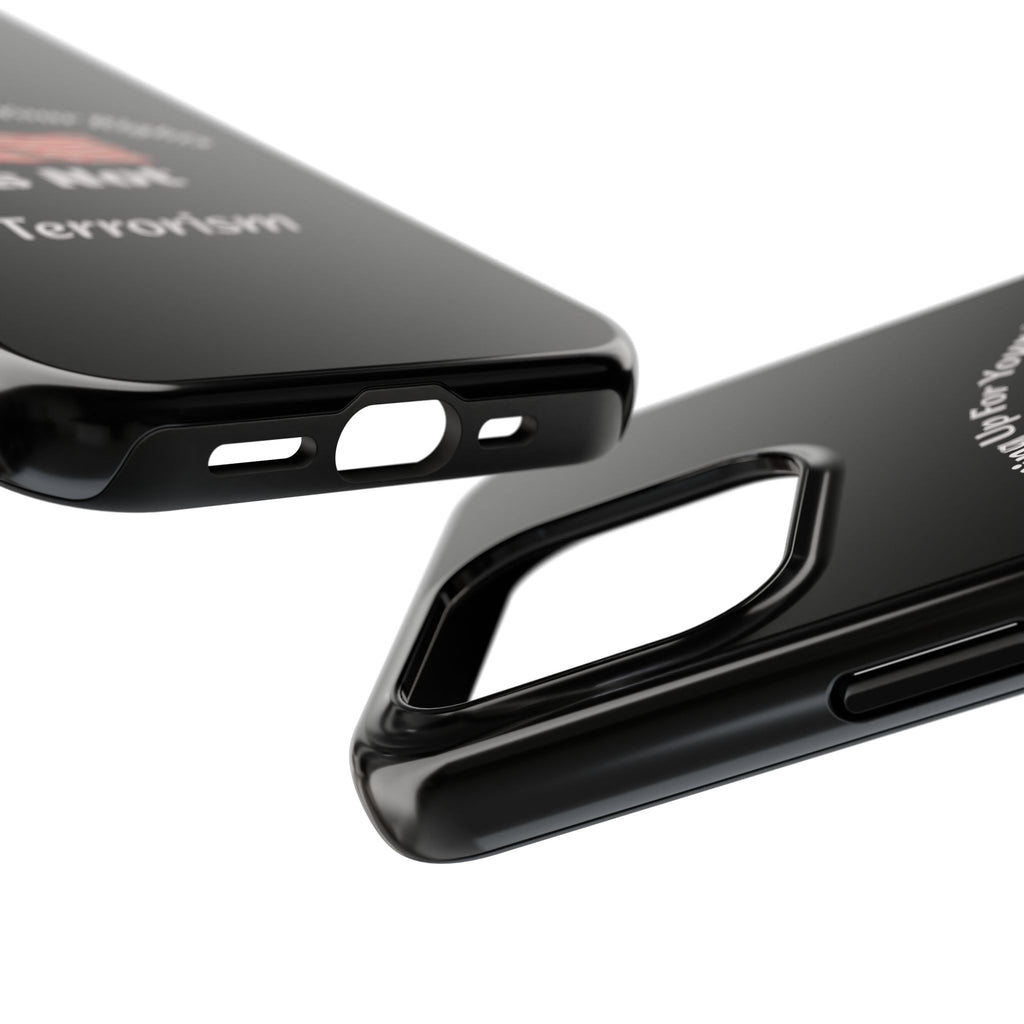 Standing Up For Your Rights Is Not Terrorism Phone Case | Political Statement Case | Activism Tech Accessory
