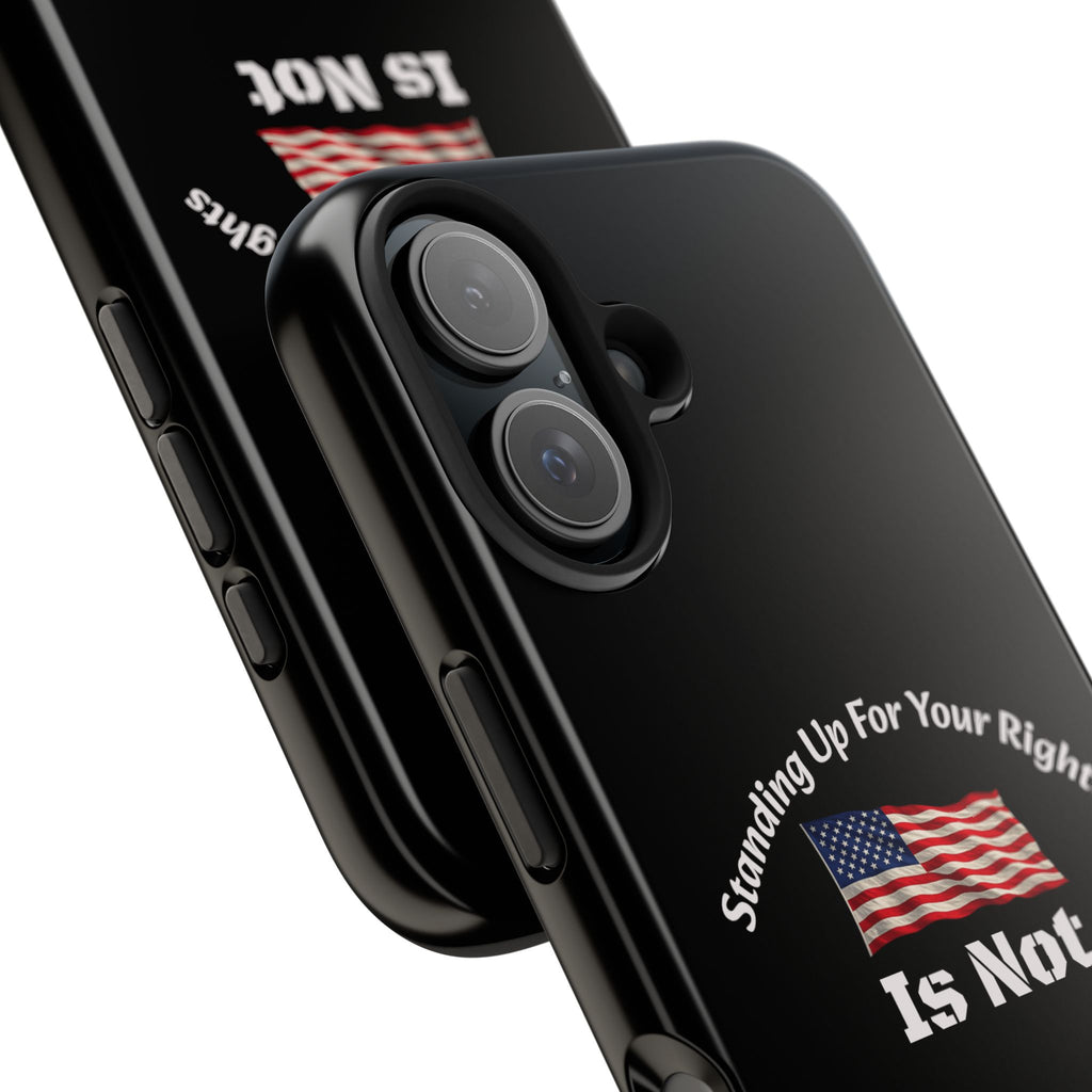 Standing Up For Your Rights Is Not Terrorism Phone Case | Political Statement Case | Activism Tech Accessory
