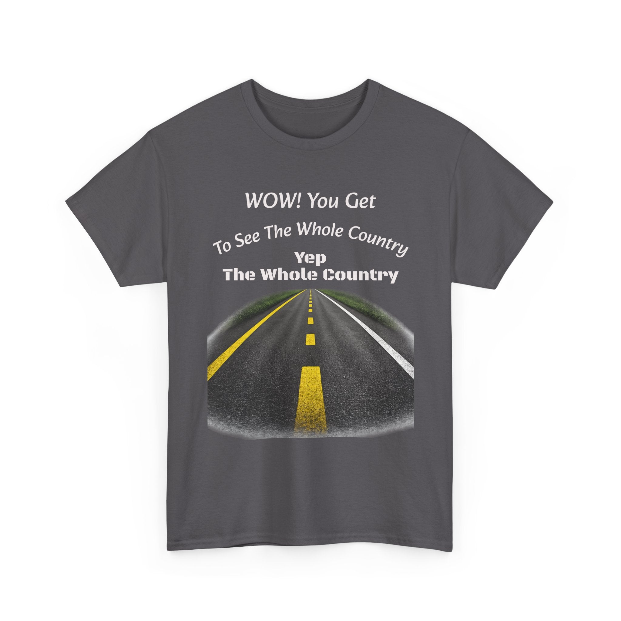 You Get To See The Whole Country Lines And Roads T-Shirt | Trucker Reality Check | OTR Life
