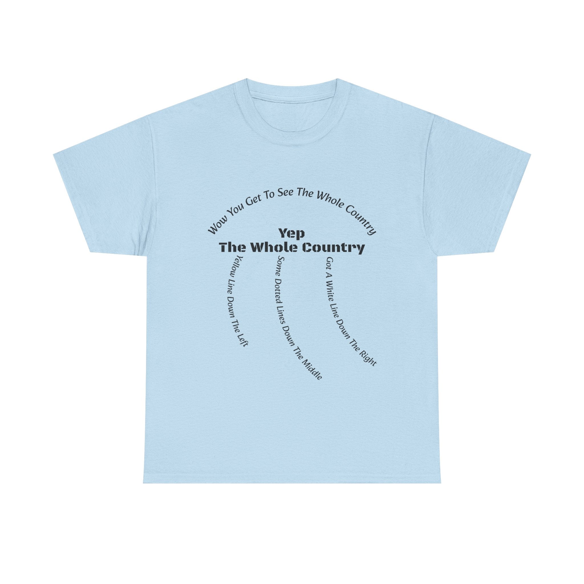 You Get To See The Whole Country Lines And Roads T-Shirt | Trucker Reality Check | OTR Life