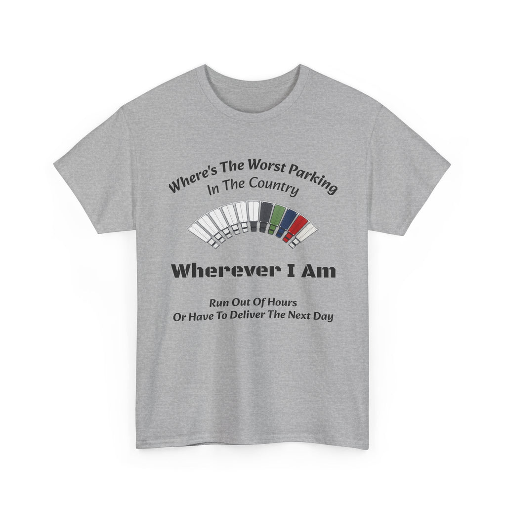 Where's The Worst Parking In The Country T-Shirt | Trucker Hours Humor | CDL Driver Tee