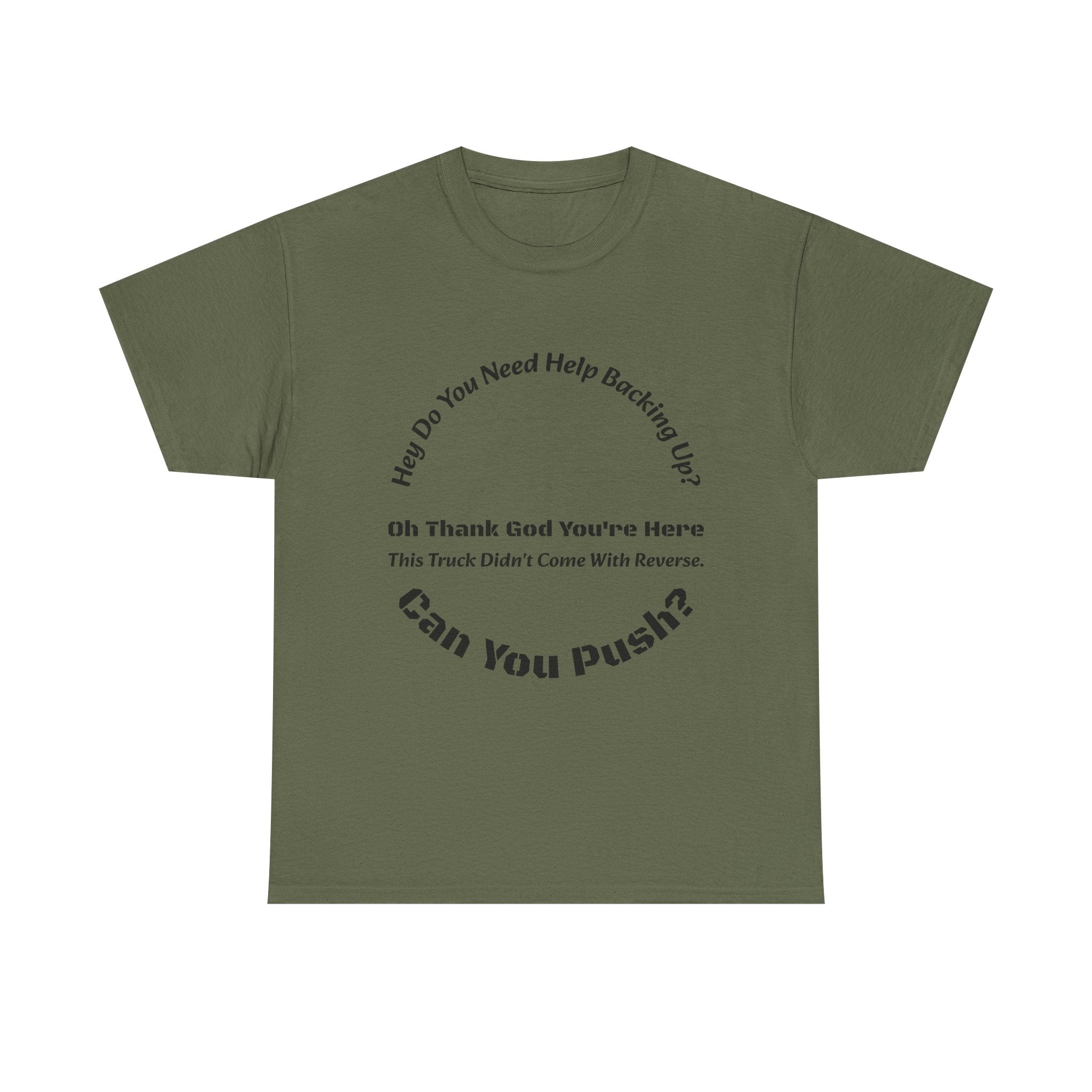 This Truck Didn't Come With Reverse Can You Push T-Shirt | Trucker Sarcasm | Backing Up Humor