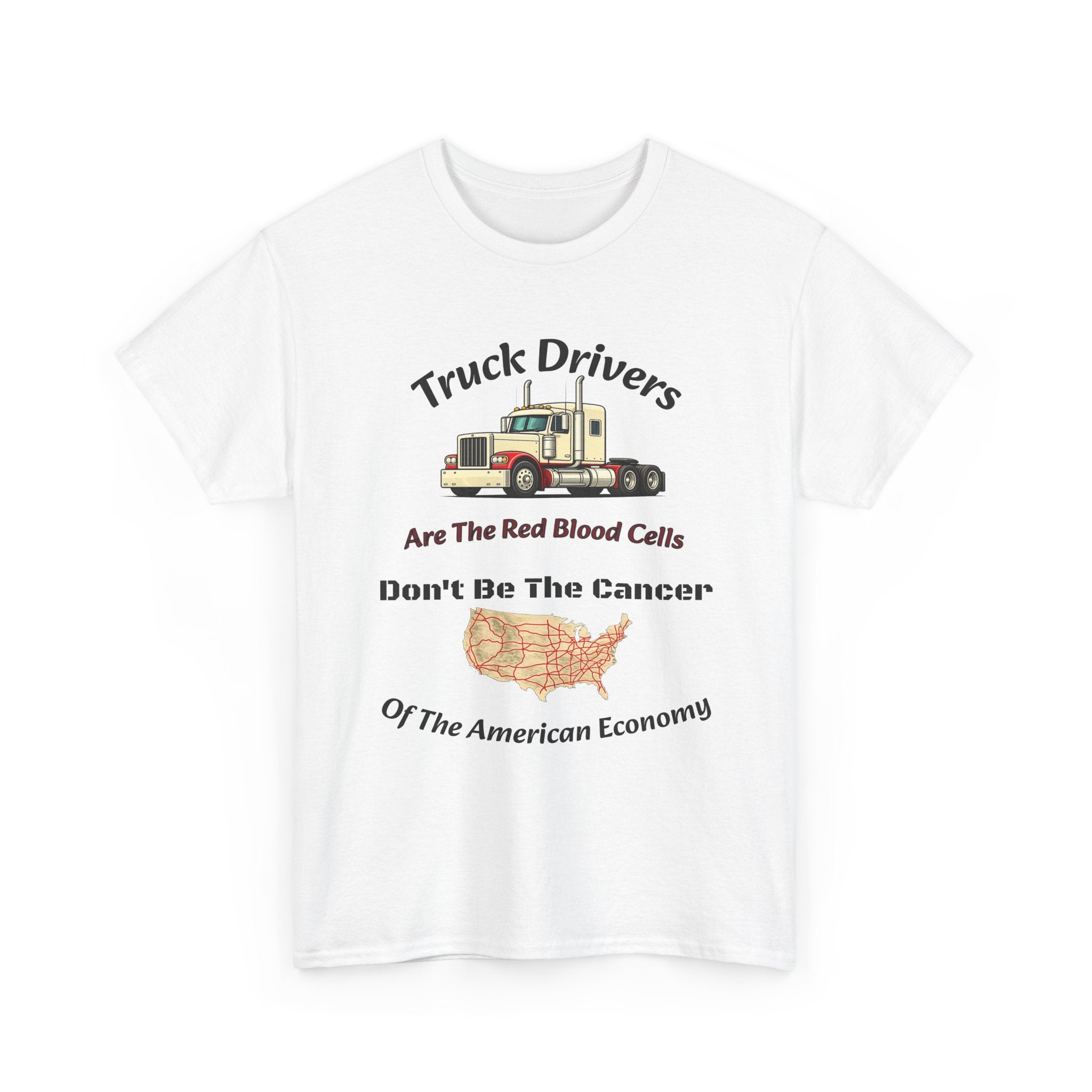 Truck Drivers Red Blood Cells T-Shirt | Don't Be The Cancer Tee | Trucker Shirt Unisex Heavy Cotton Tee