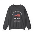 Standing Up For Your Rights Is Not Terrorism Sweatshirt | Protest Crewneck | Civil Liberties | Activist Sweatshirt Unisex Heavy Blend