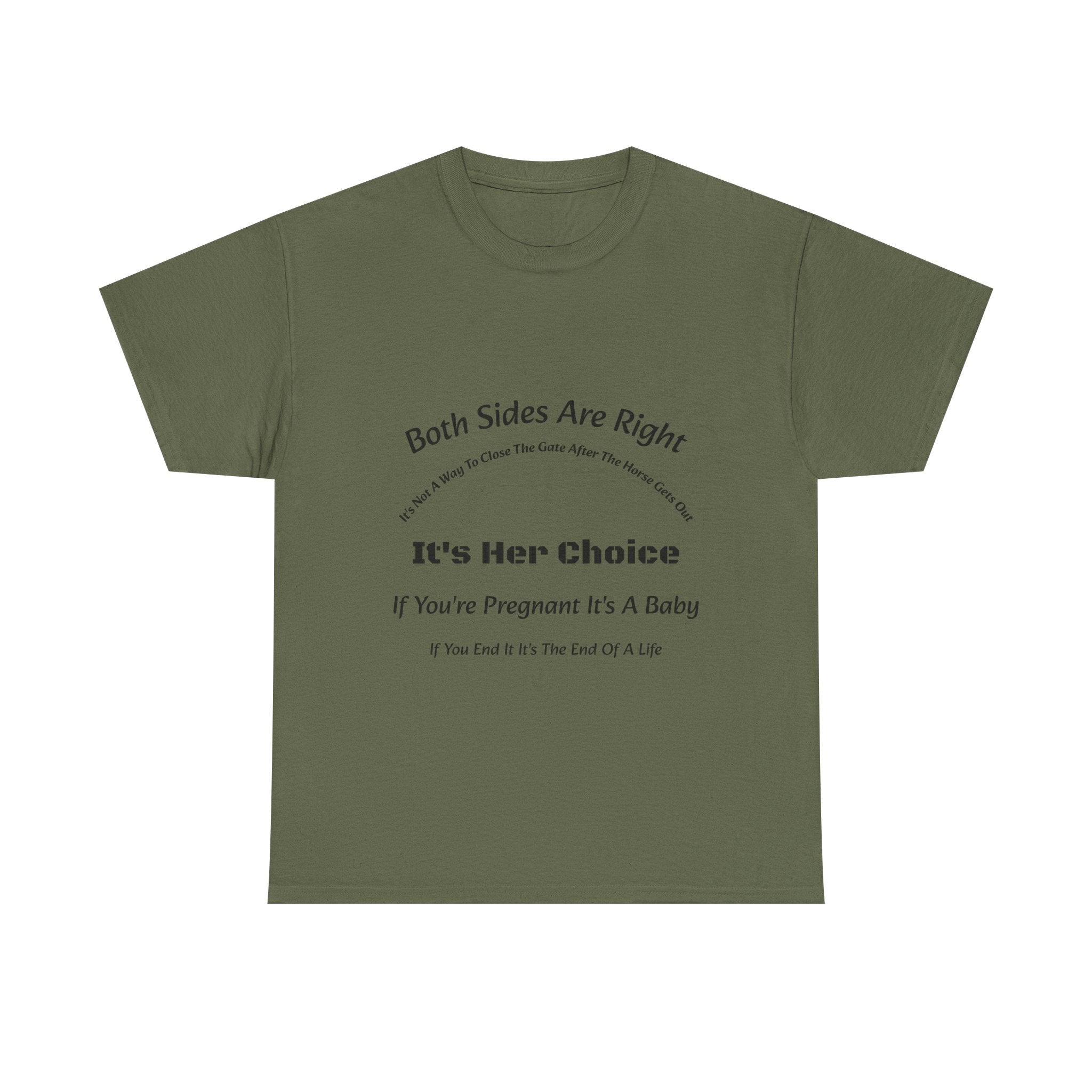 Both Sides Are Right It's Her Choice T-Shirt | Nuanced View | Compassionate Perspective | Reproductive Rights