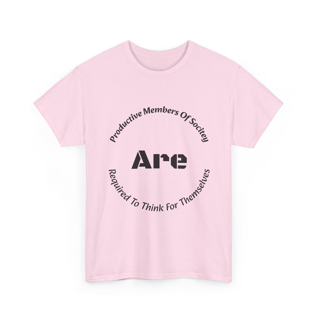 Productive Members Think For Themselves T-Shirt | Critical Thinking Shirt | Independence Tee