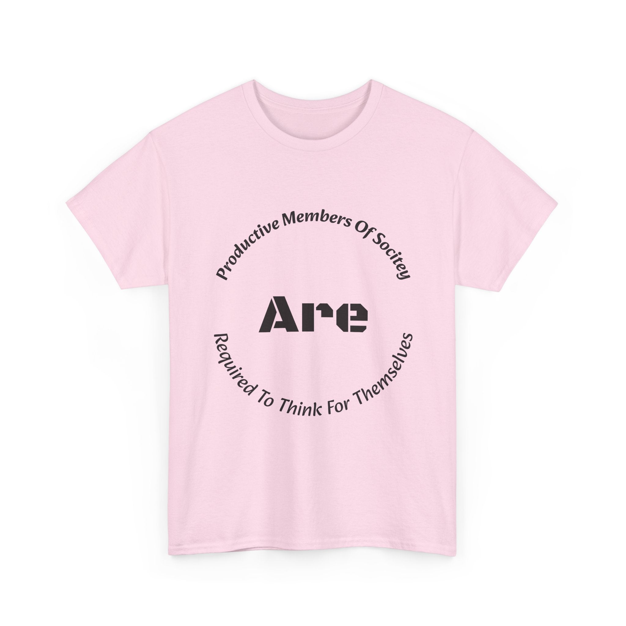 Productive Members Think For Themselves T-Shirt | Critical Thinking Shirt | Independence Tee
