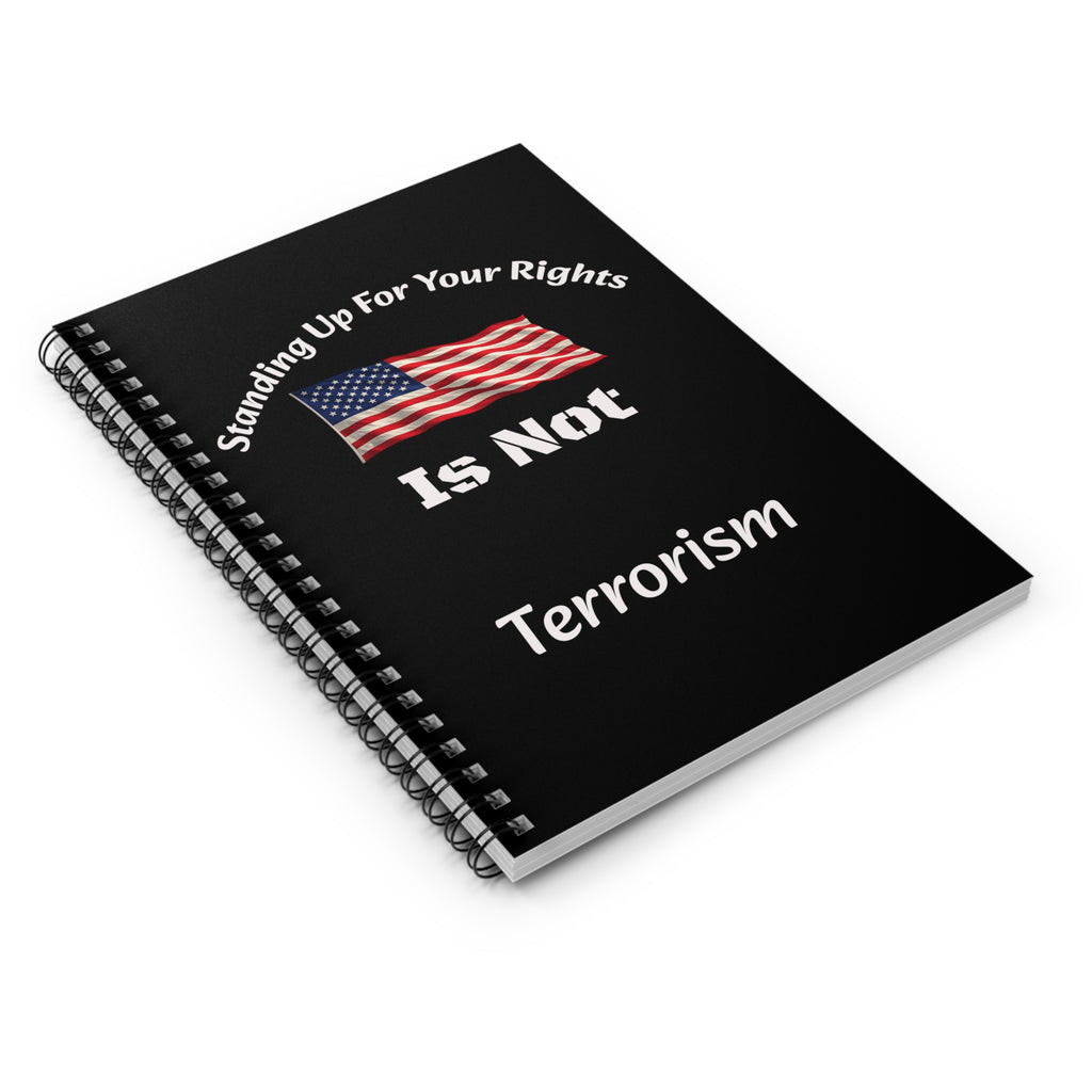 Standing Up For Your Rights Is Not Terrorism Journal | Citizen Advocacy Notebook | Political Statement Journal