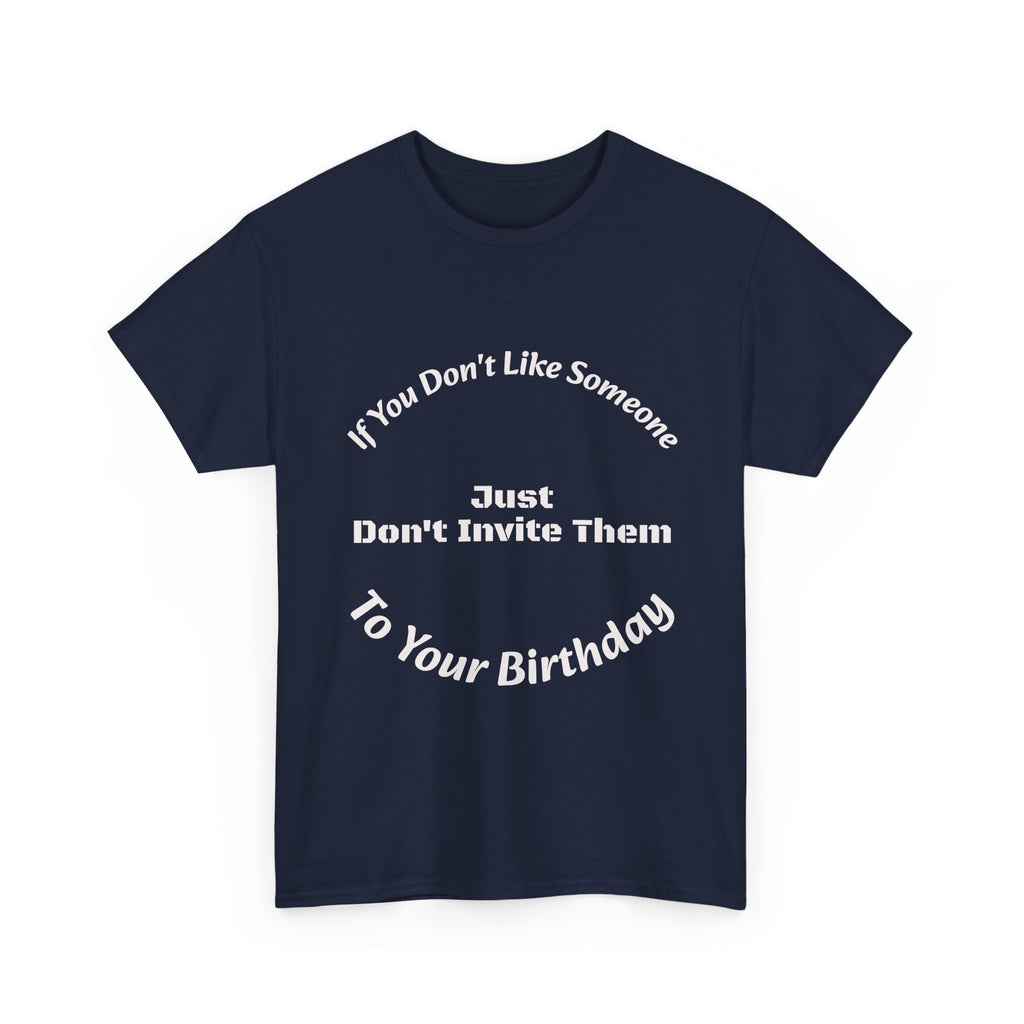 If You Don't Like Someone Don't Invite Them Shirt | Set Boundaries Tee | Live and Let Live T-Shirt"