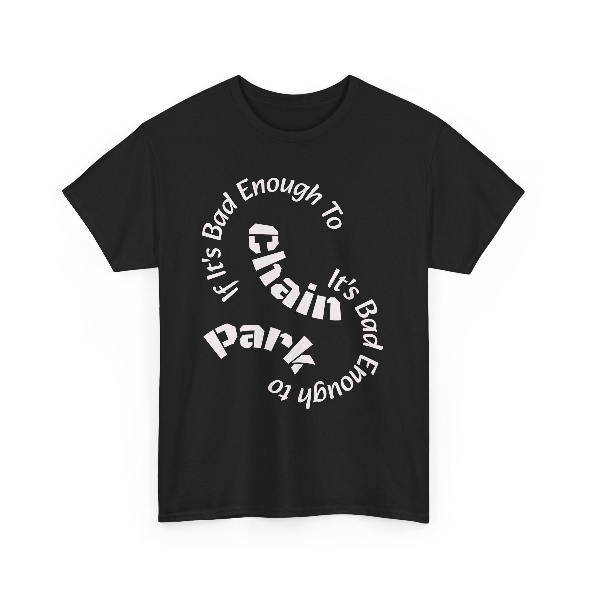 Trucker Safety Shirt - If It's Bad Enough To Chain It's Bad Enough To Park - Truck Driver Gift  Unisex Heavy Cotton Tee