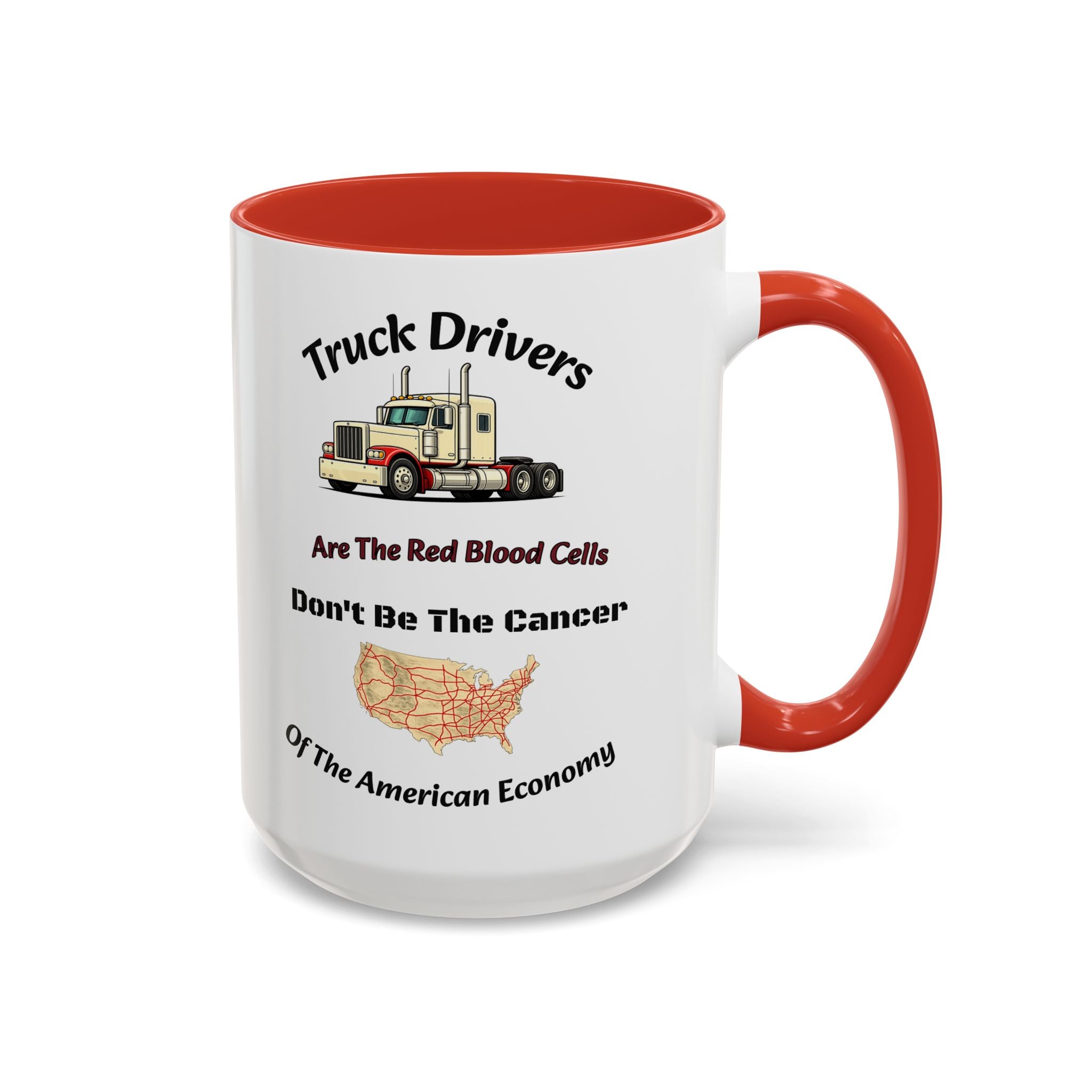 Truck Drivers Red Blood Cells Coffee Mug | Don't Be The Cancer Cup | Double Sided Print | Trucker Gift Accent Coffee Mug (11, 15oz)
