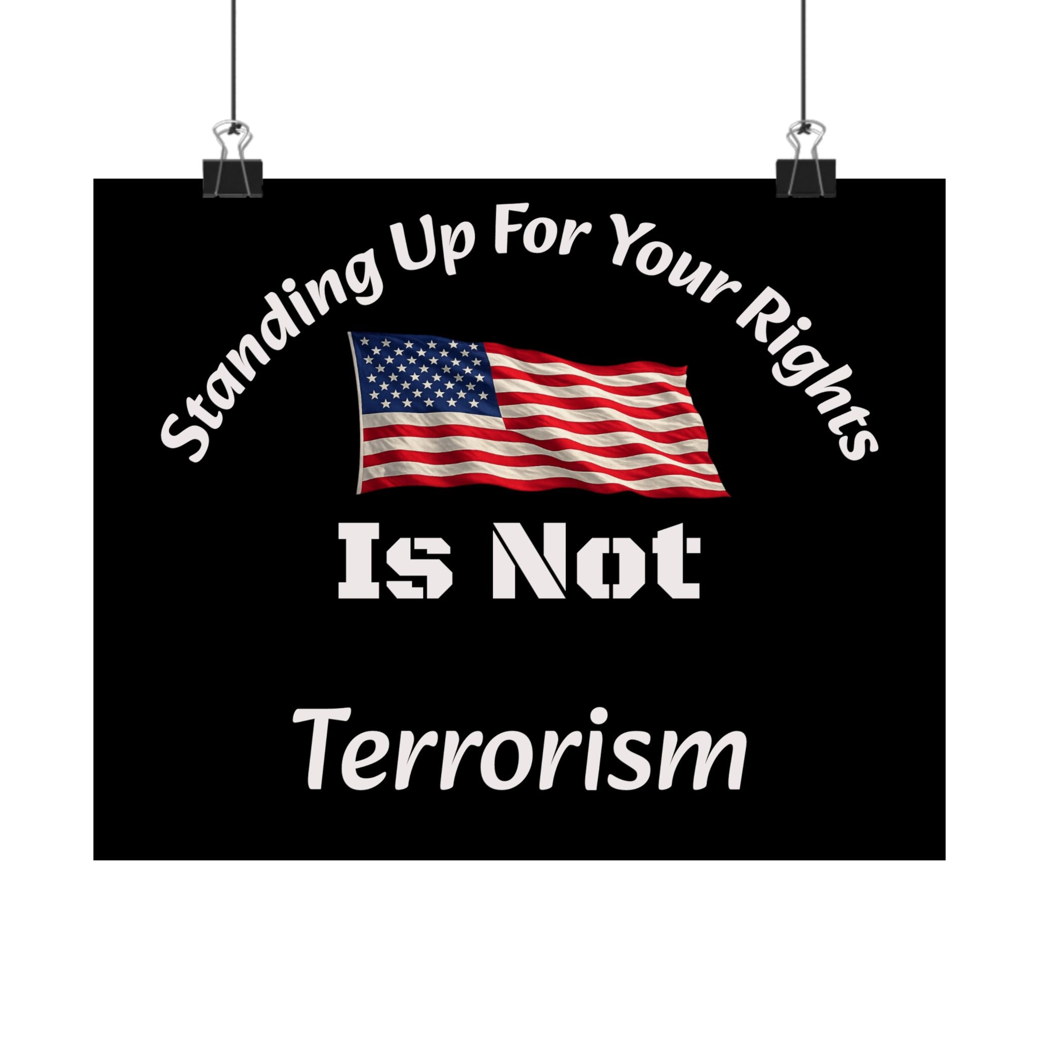 Standing Up For Your Rights Is Not Terrorism Wall Art | Political Statement Print | Activism Home Decor