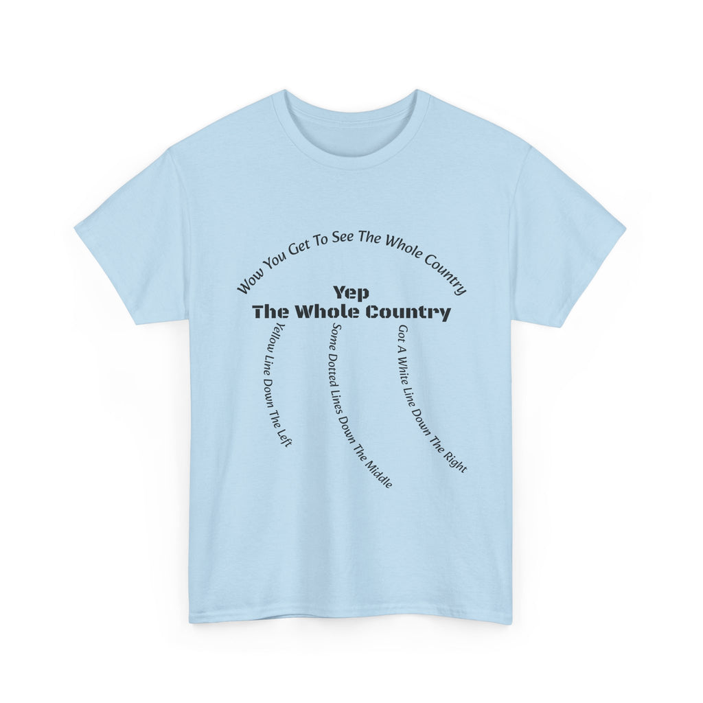 You Get To See The Whole Country Lines And Roads T-Shirt | Trucker Reality Check | OTR Life