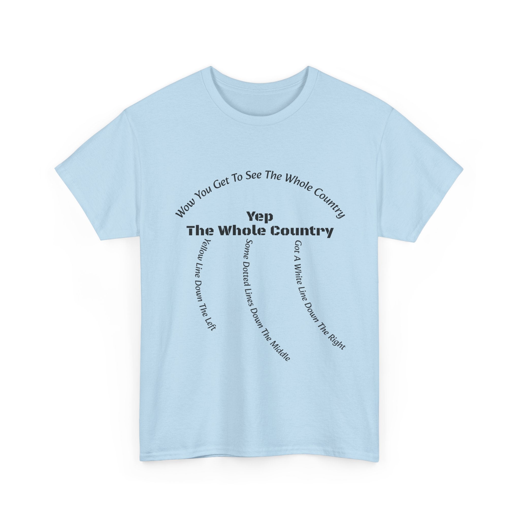 You Get To See The Whole Country Lines And Roads T-Shirt | Trucker Reality Check | OTR Life