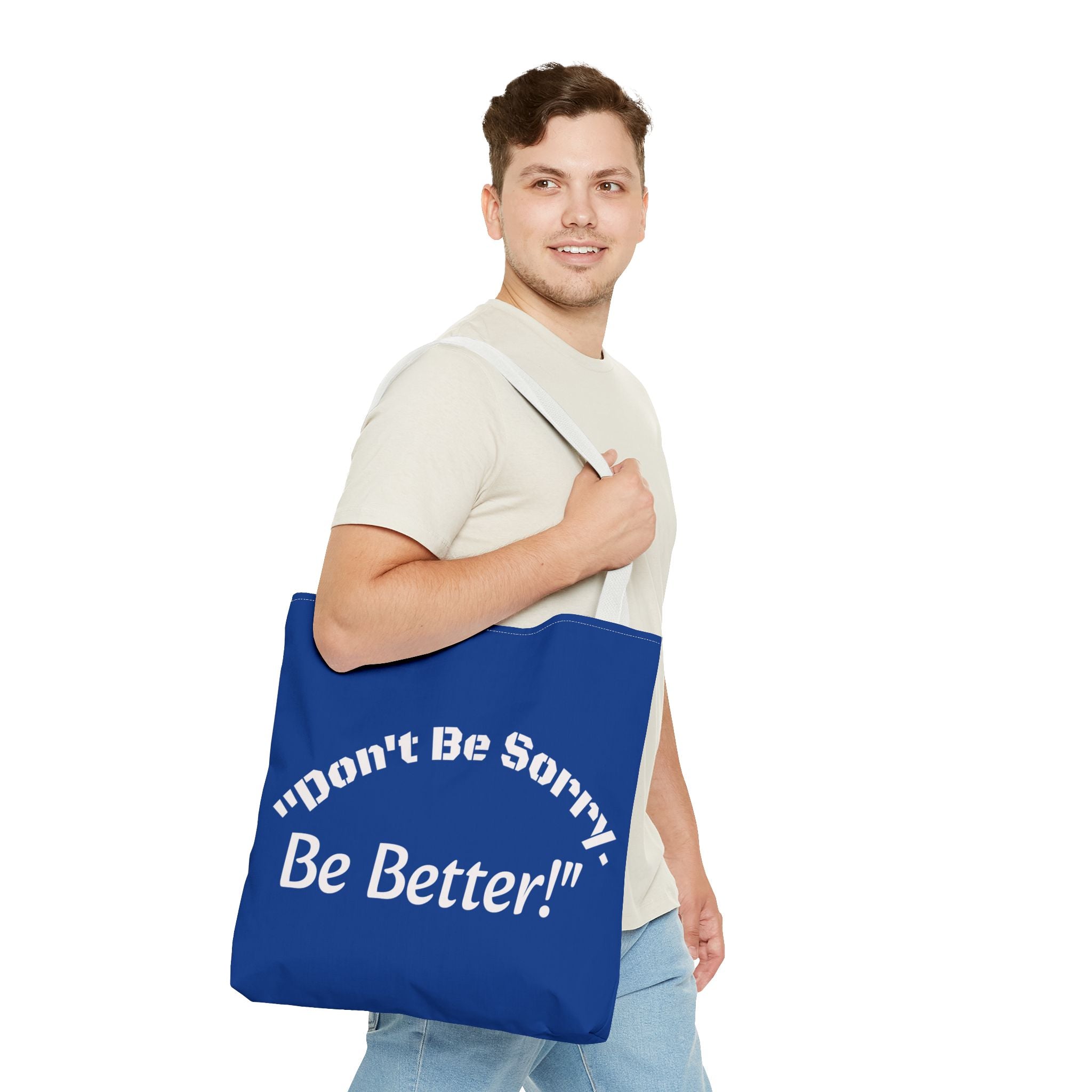 Don't Be Sorry Be Better Tote Bag Accountability Quote Reusable Canvas Bag