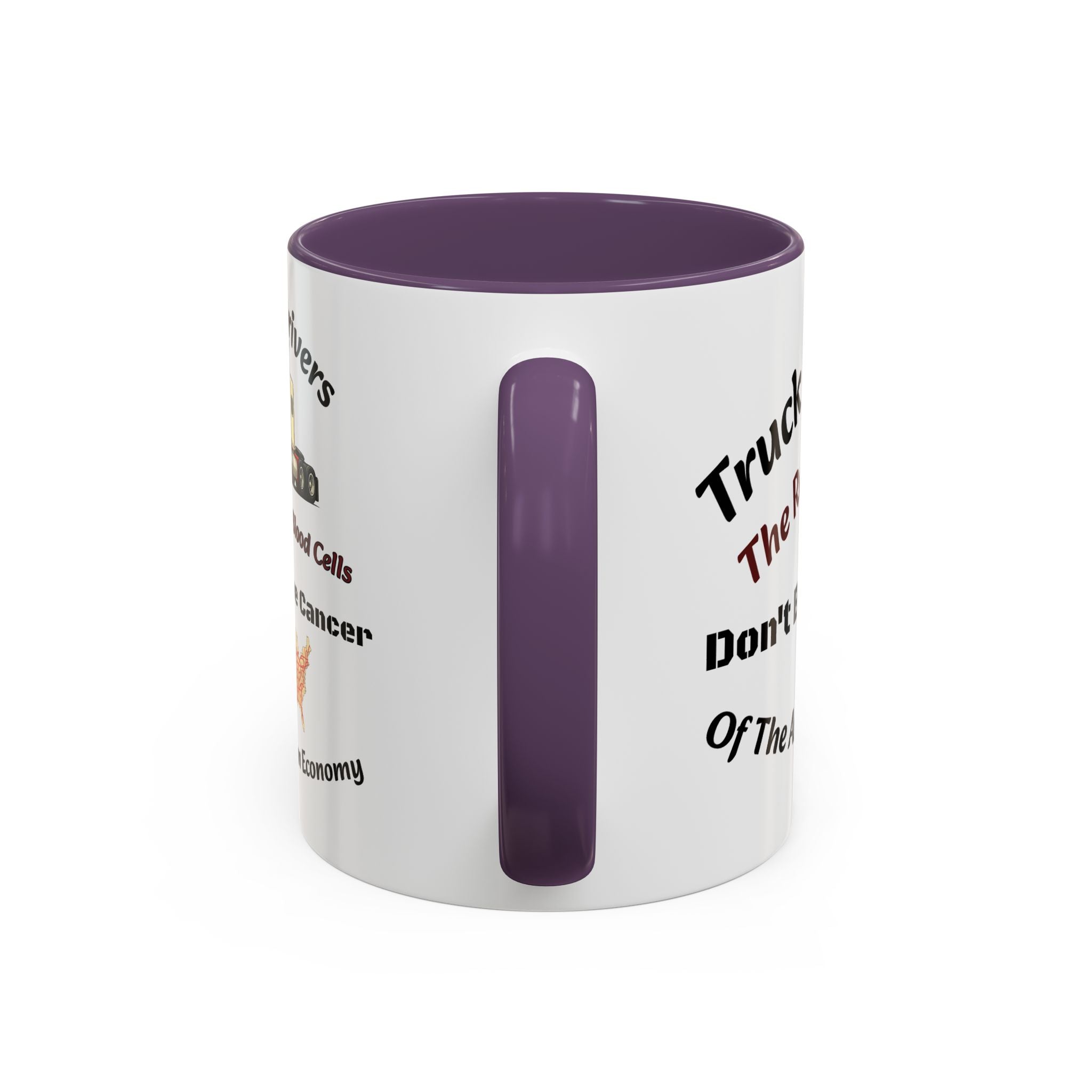 Truck Drivers Red Blood Cells Coffee Mug | Don't Be The Cancer Cup | Double Sided Print | Trucker Gift Accent Coffee Mug (11, 15oz)