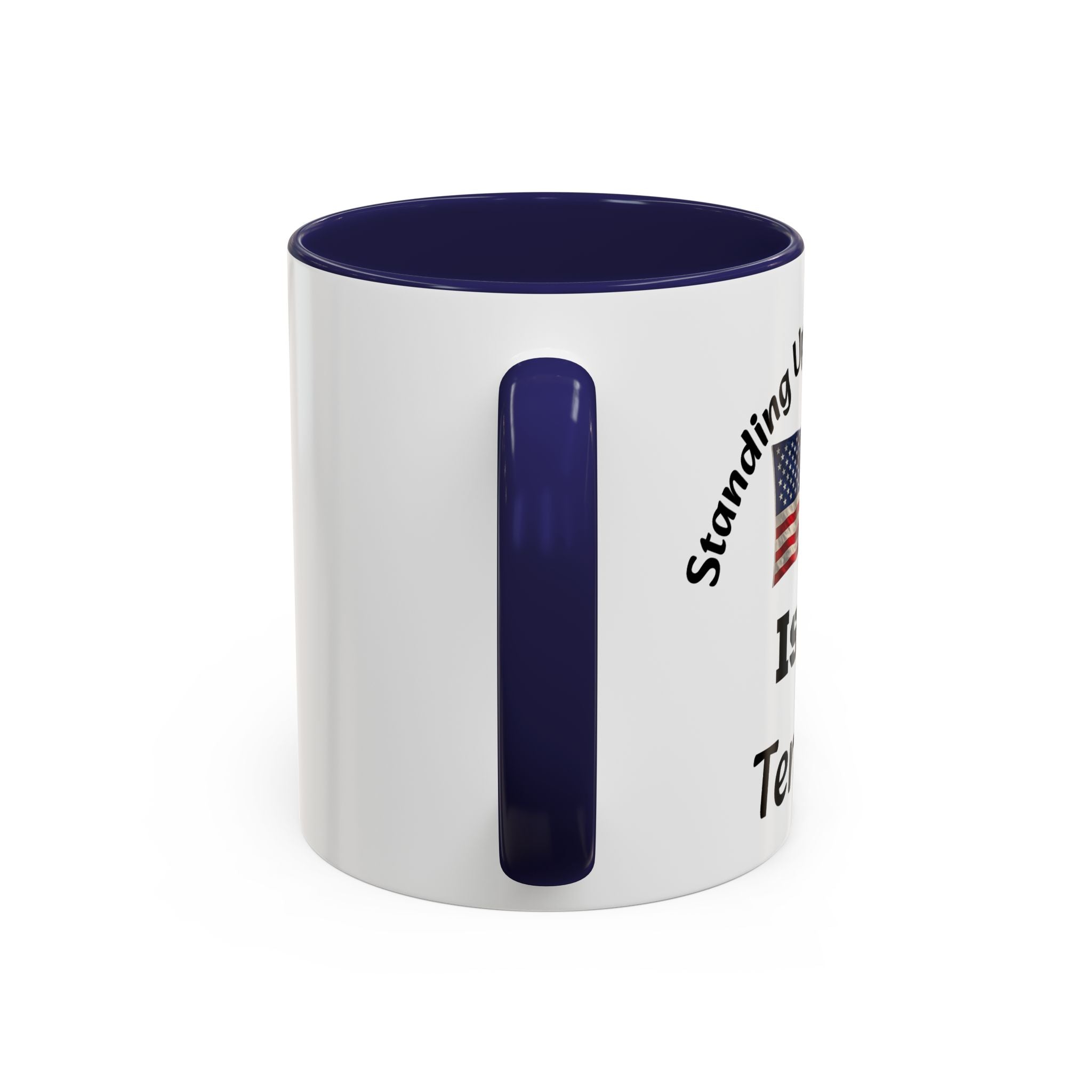 Standing Up For Your Rights Is Not Terrorism Mug | American Flag Coffee Mug | Constitutional Rights Cup