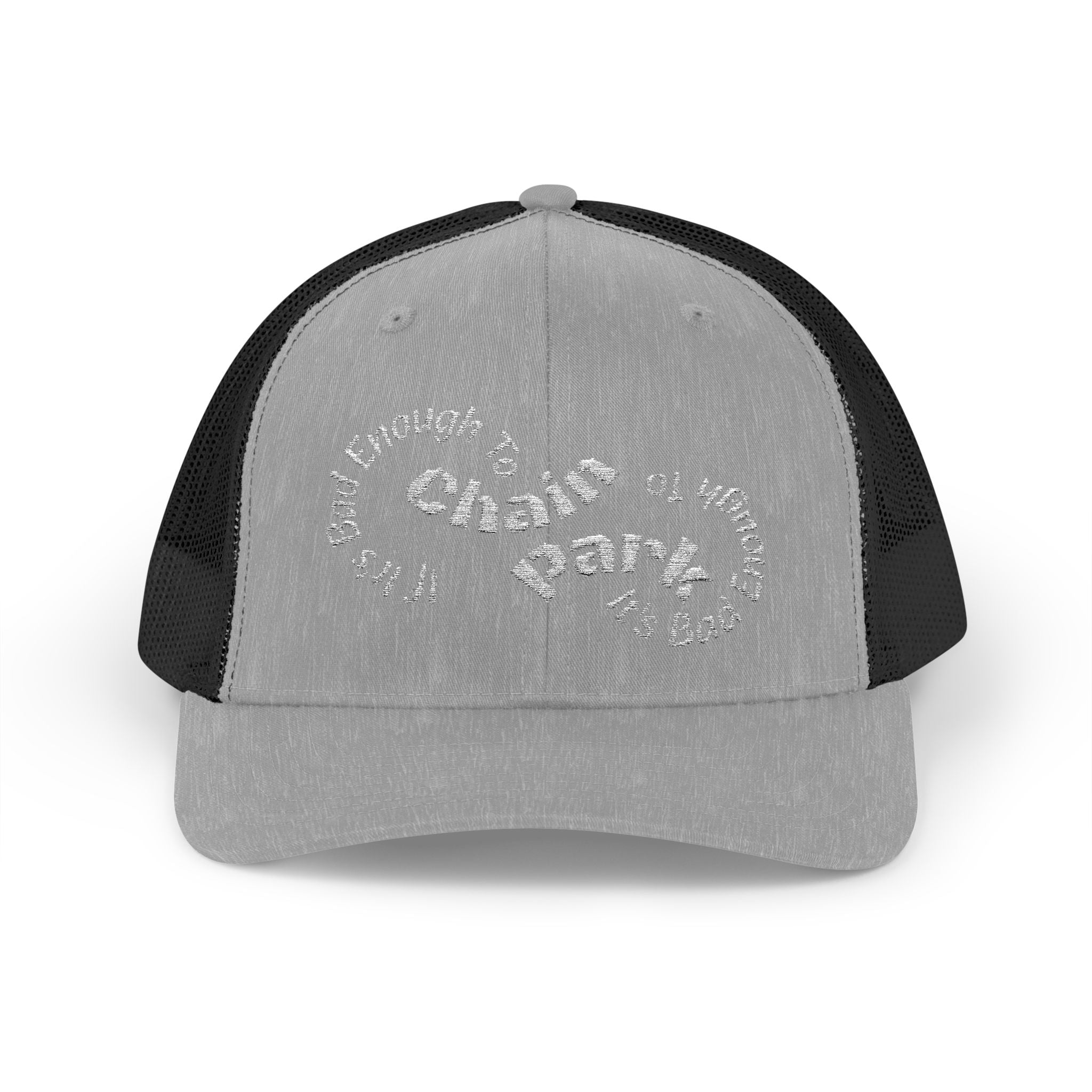 If It's Bad Enough To Chain, It's Bad Enough To Park - Trucker HatSnapback Trucker Cap