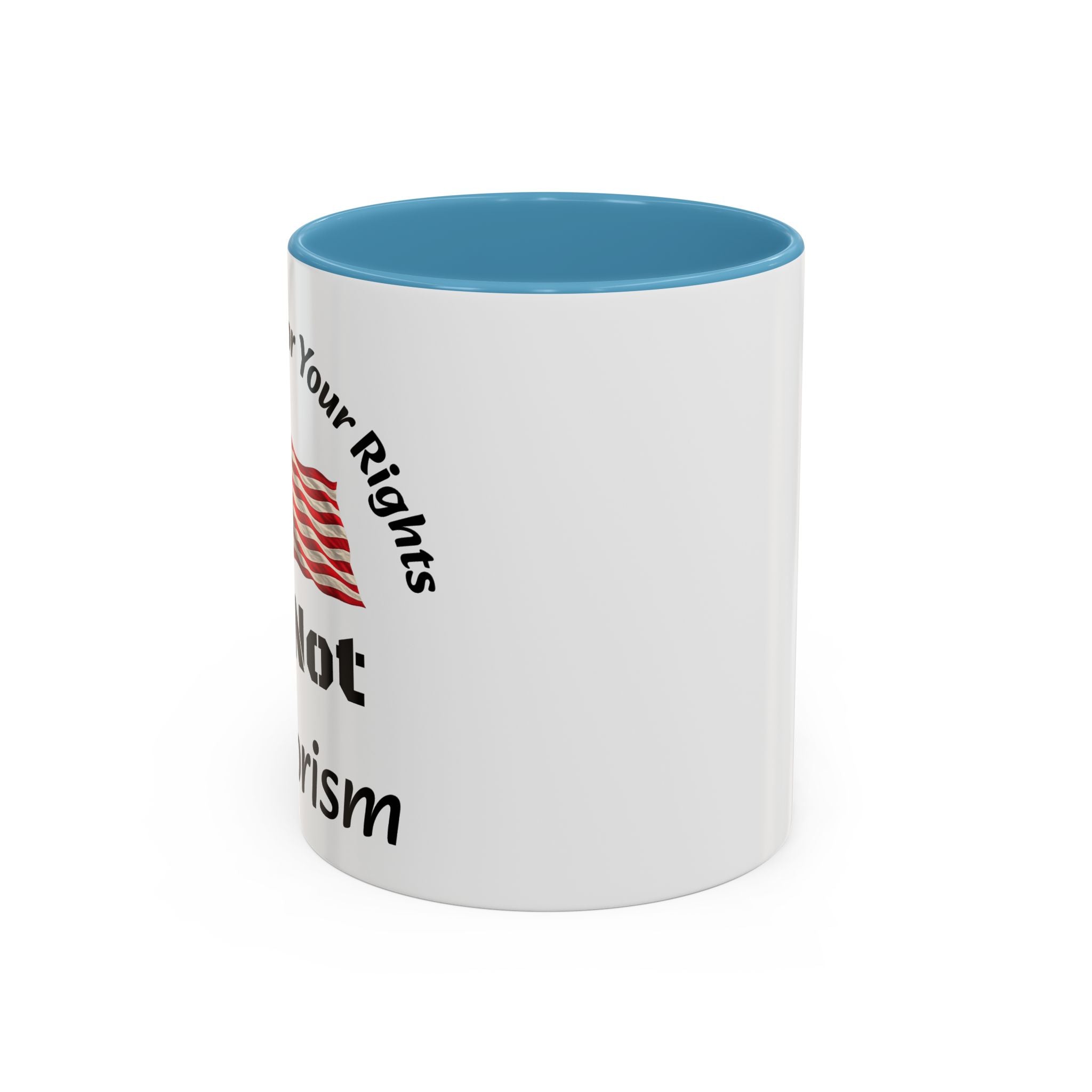 Standing Up For Your Rights Is Not Terrorism Mug | American Flag Coffee Mug | Constitutional Rights Cup