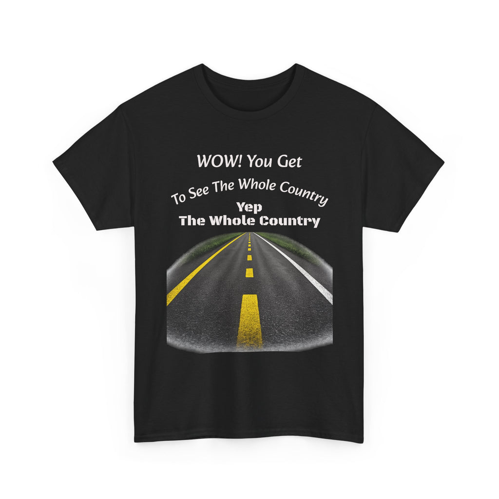 You Get To See The Whole Country Lines And Roads T-Shirt | Trucker Reality Check | OTR Life