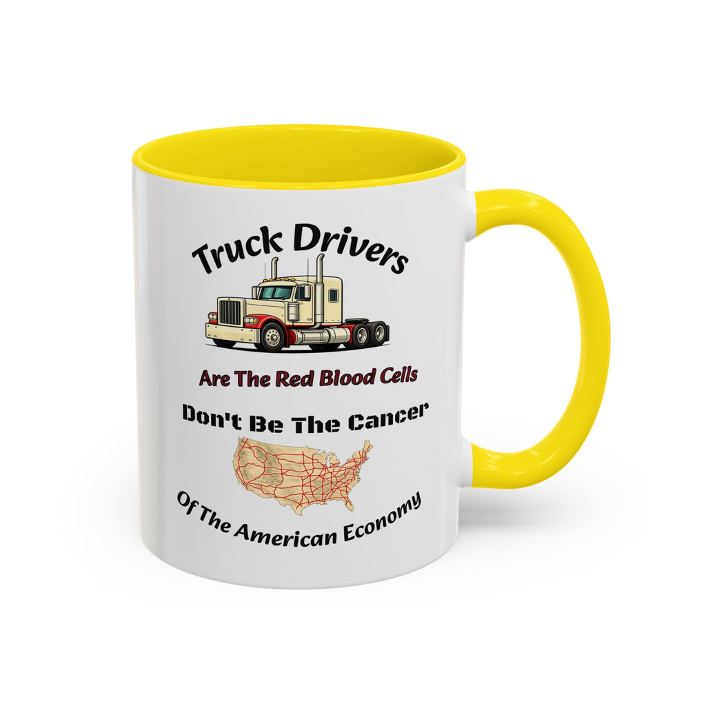Truck Drivers Red Blood Cells Coffee Mug | Don't Be The Cancer Cup | Double Sided Print | Trucker Gift Accent Coffee Mug (11, 15oz)