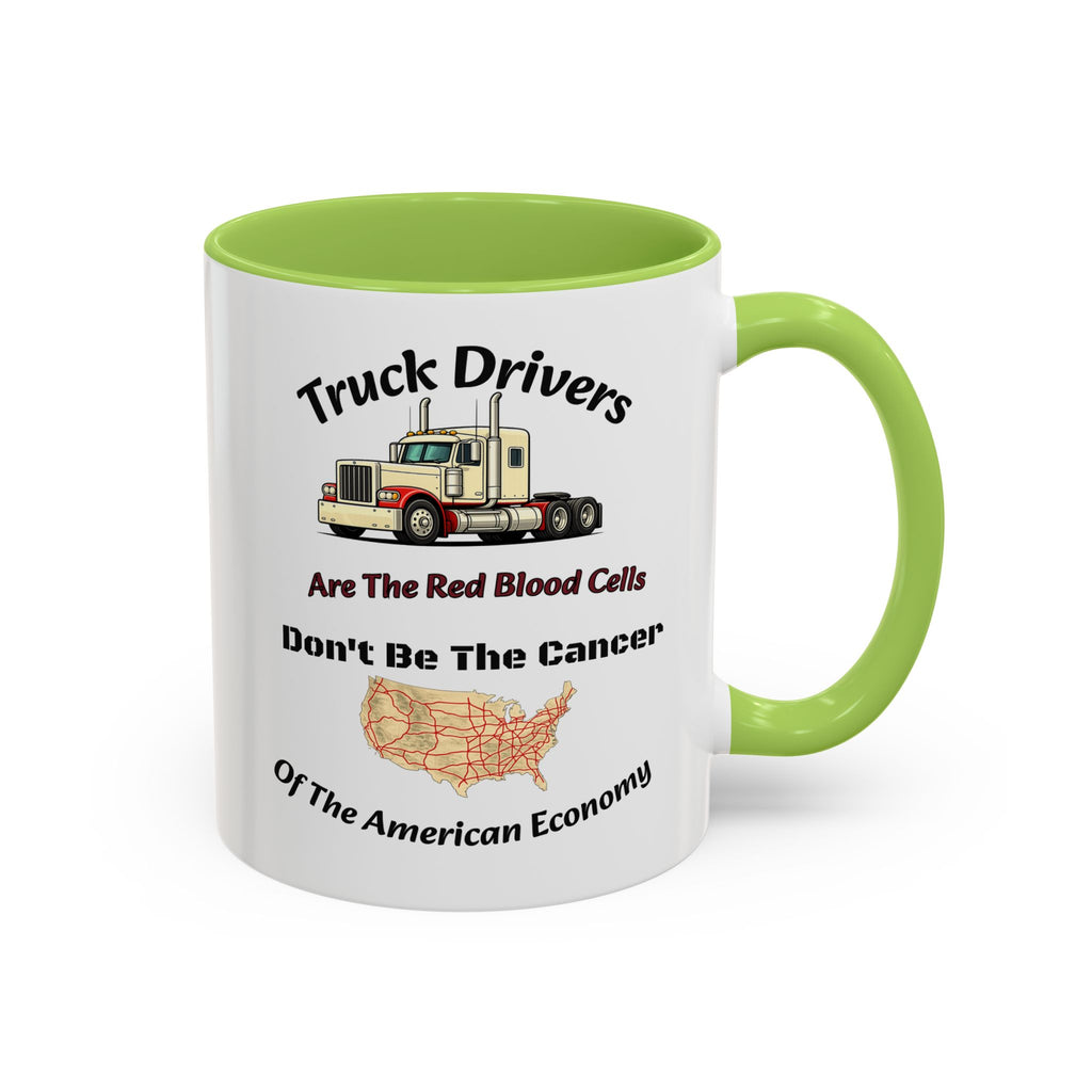 Truck Drivers Red Blood Cells Coffee Mug | Don't Be The Cancer Cup | Double Sided Print | Trucker Gift Accent Coffee Mug (11, 15oz)