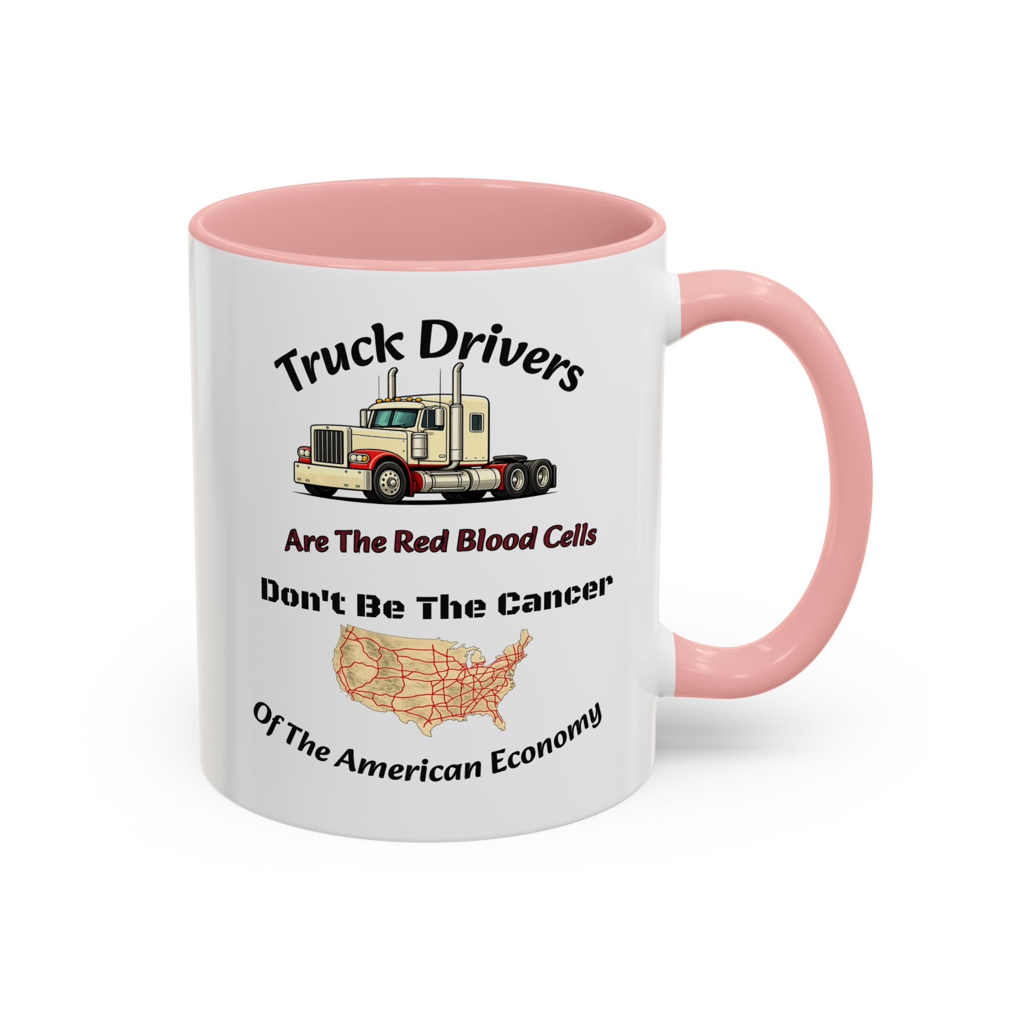 Truck Drivers Red Blood Cells Coffee Mug | Don't Be The Cancer Cup | Double Sided Print | Trucker Gift Accent Coffee Mug (11, 15oz)