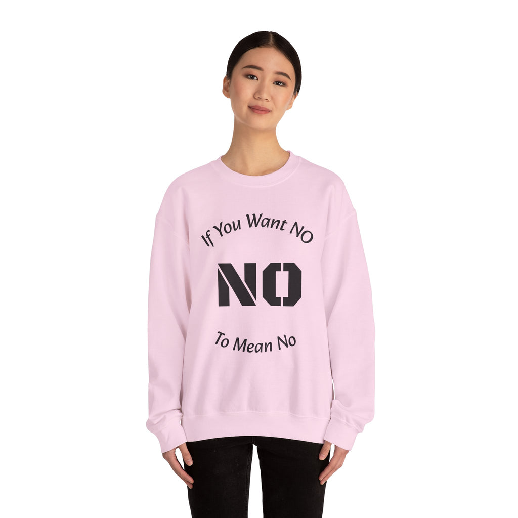 No Means No Sweatshirt