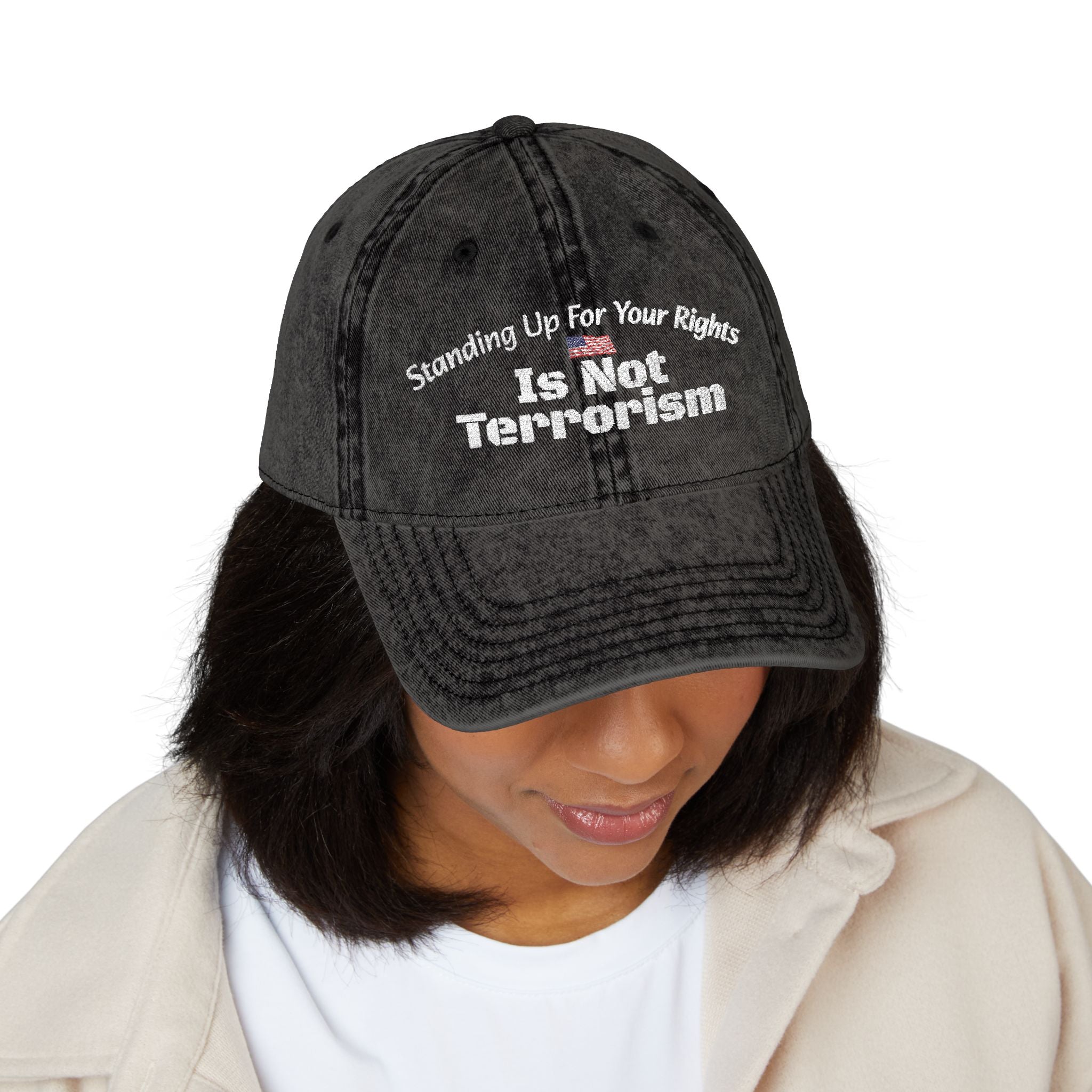 Standing Up For Your Rights Is Not Terrorism Hat | Political Statement Cap | Activism Headwear