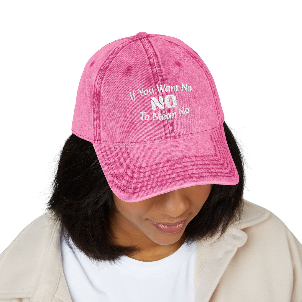 If You Want No To Mean No Dad Hat