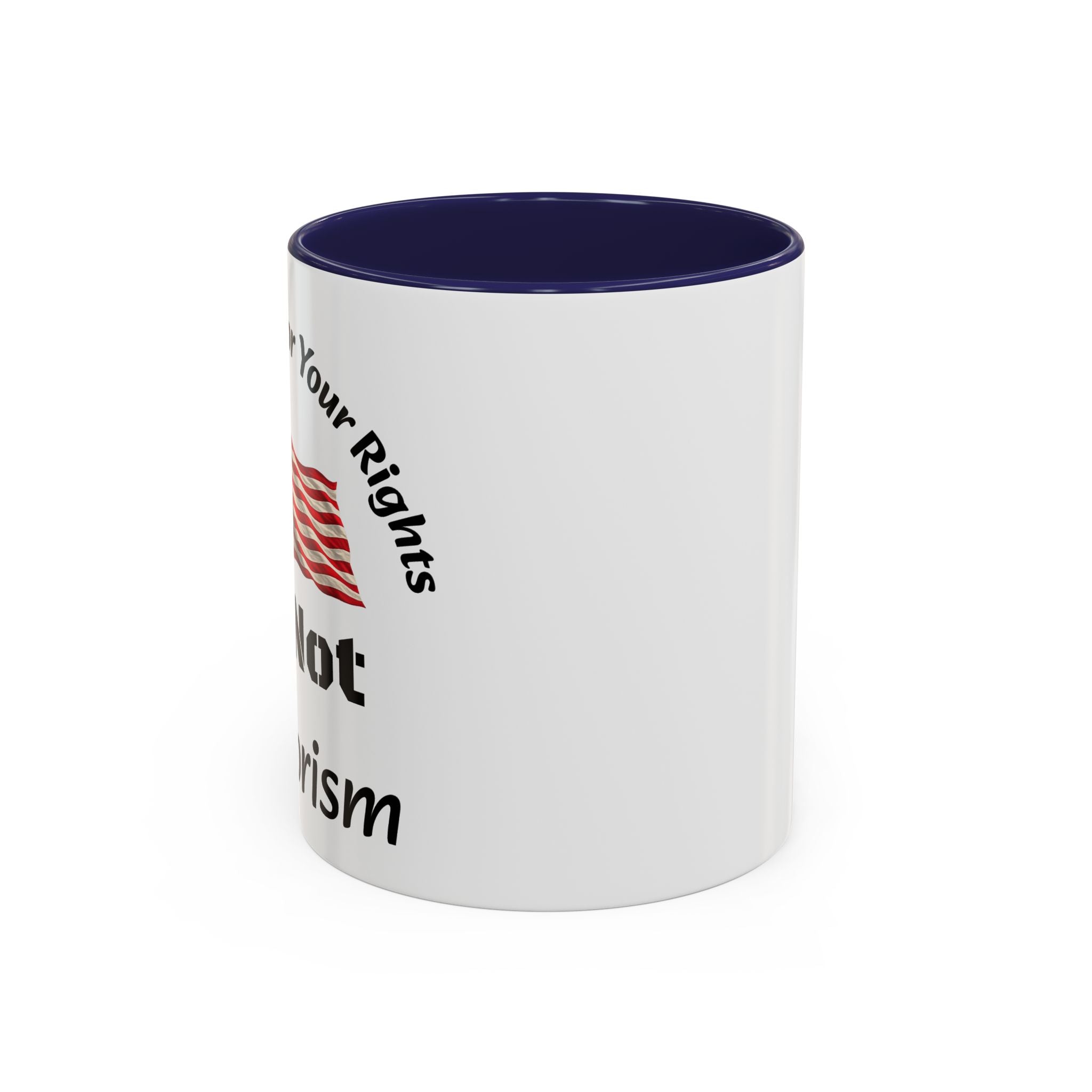 Standing Up For Your Rights Is Not Terrorism Mug | American Flag Coffee Mug | Constitutional Rights Cup