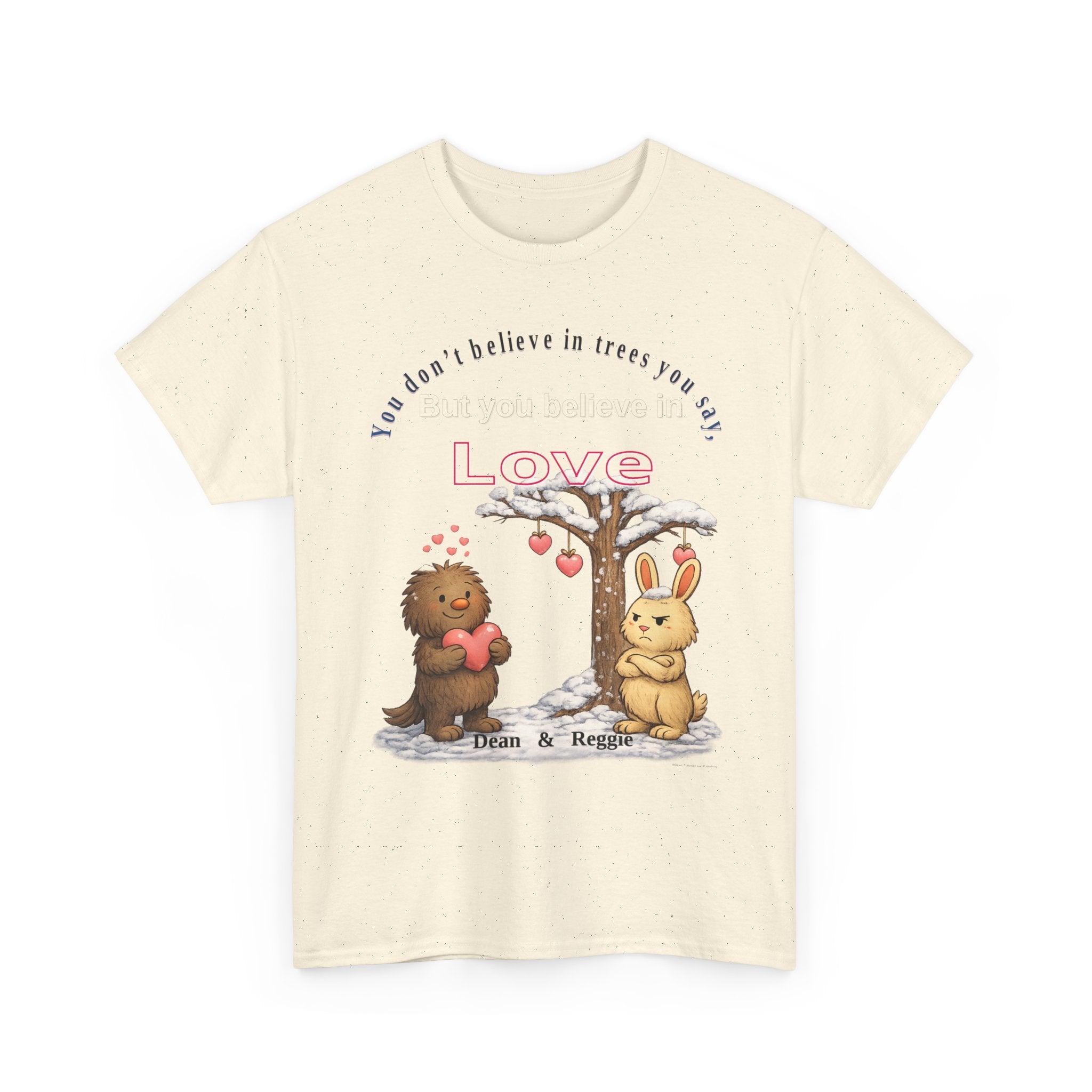 Dean & Reggie Valentine Shirt - You Don't Believe in Trees But Believe in Love - Funny Anti-Valentine's Day Tee
