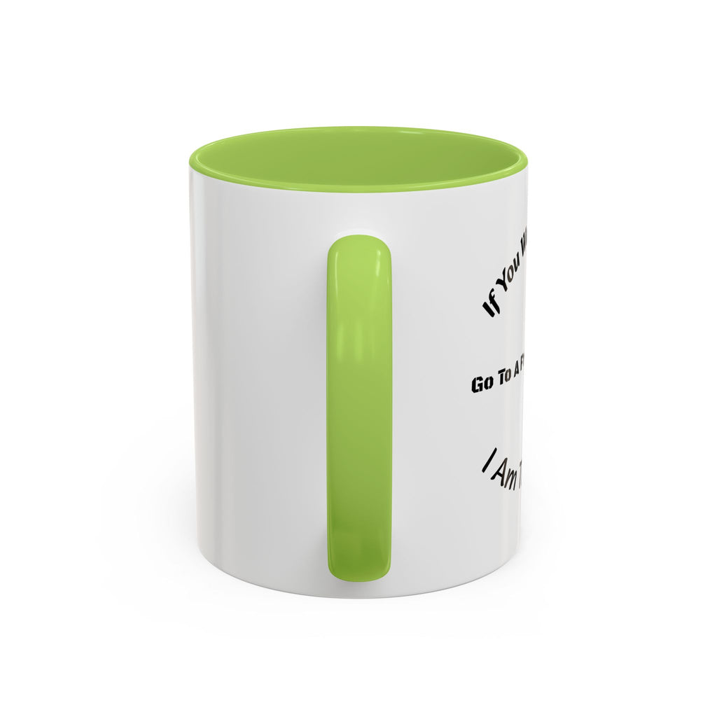 If You Want A Friend Go To A Friend Factory Mug | Tough Love Parenting Quote | Self Sufficiency Gift