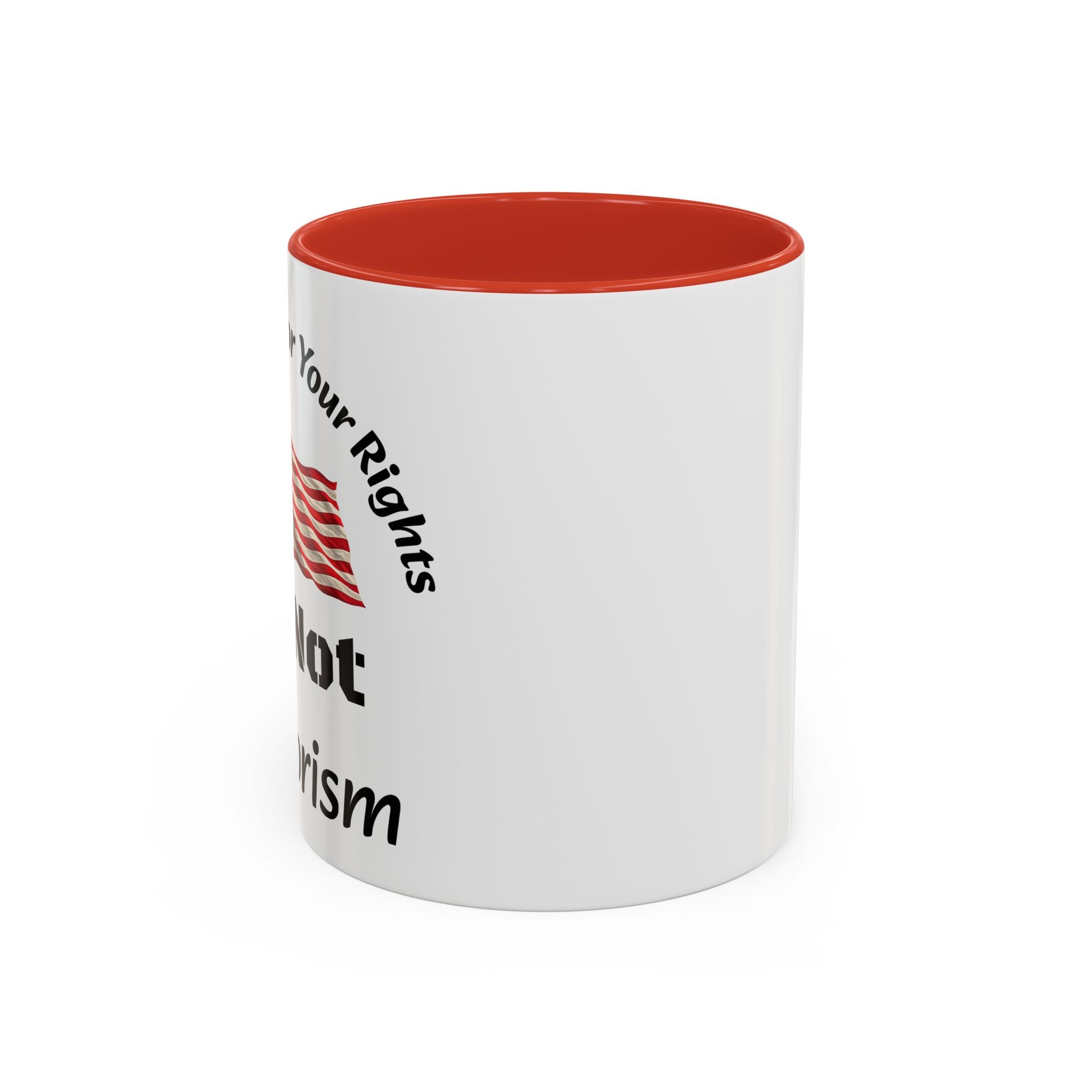 Standing Up For Your Rights Is Not Terrorism Mug | American Flag Coffee Mug | Constitutional Rights Cup