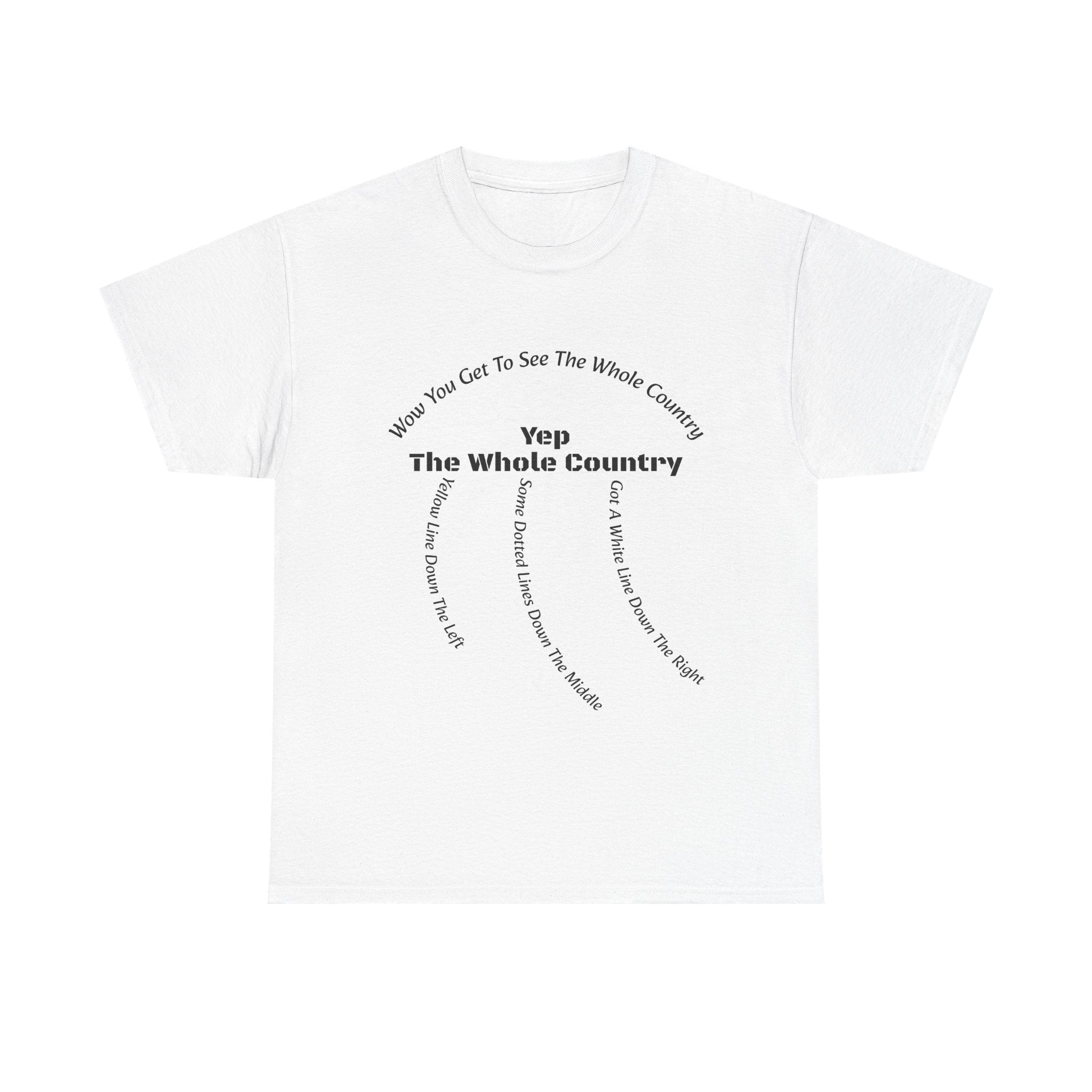 You Get To See The Whole Country Lines And Roads T-Shirt | Trucker Reality Check | OTR Life
