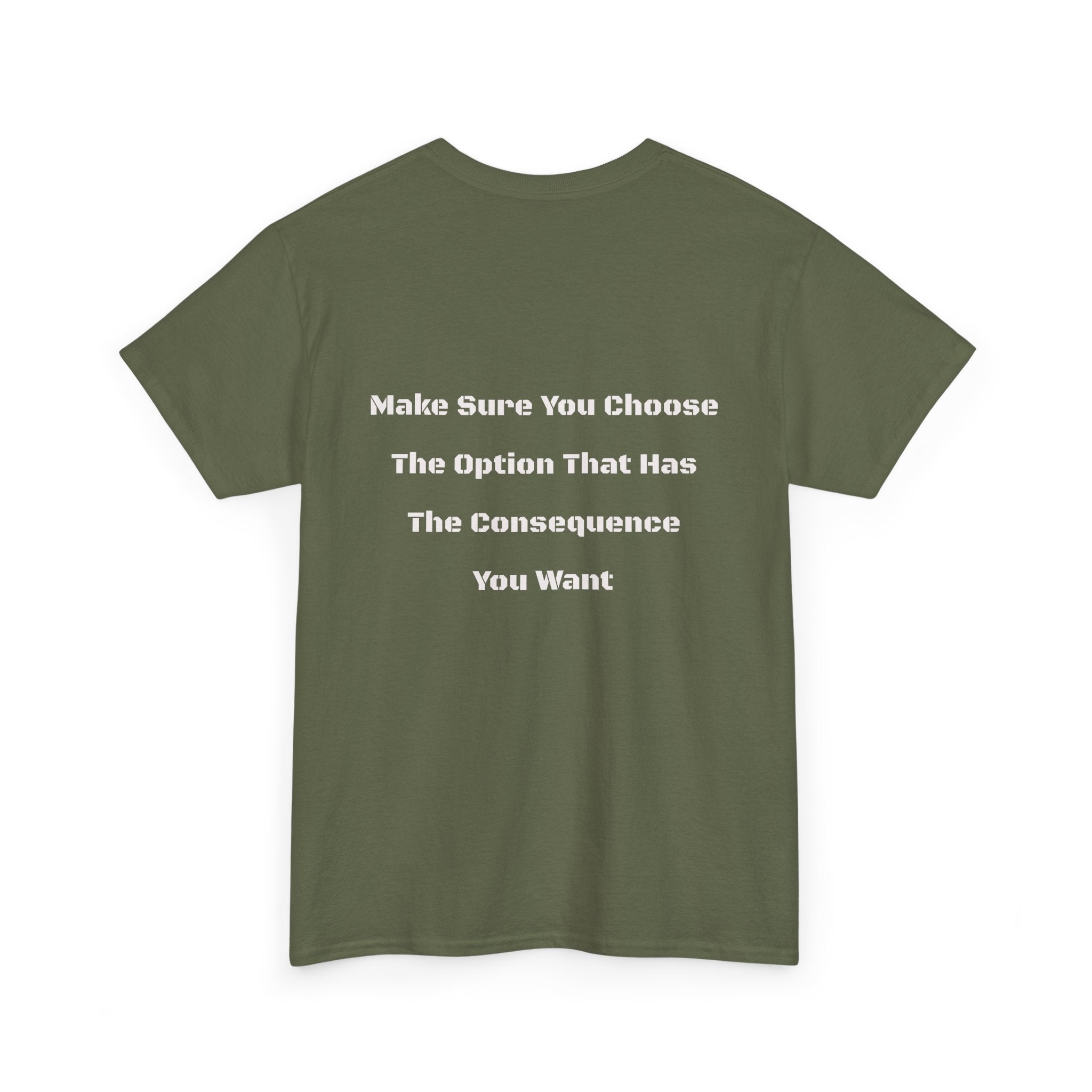 Options Equal Consequences T-Shirt | Accountability Shirt | Life Choices Matter Tee