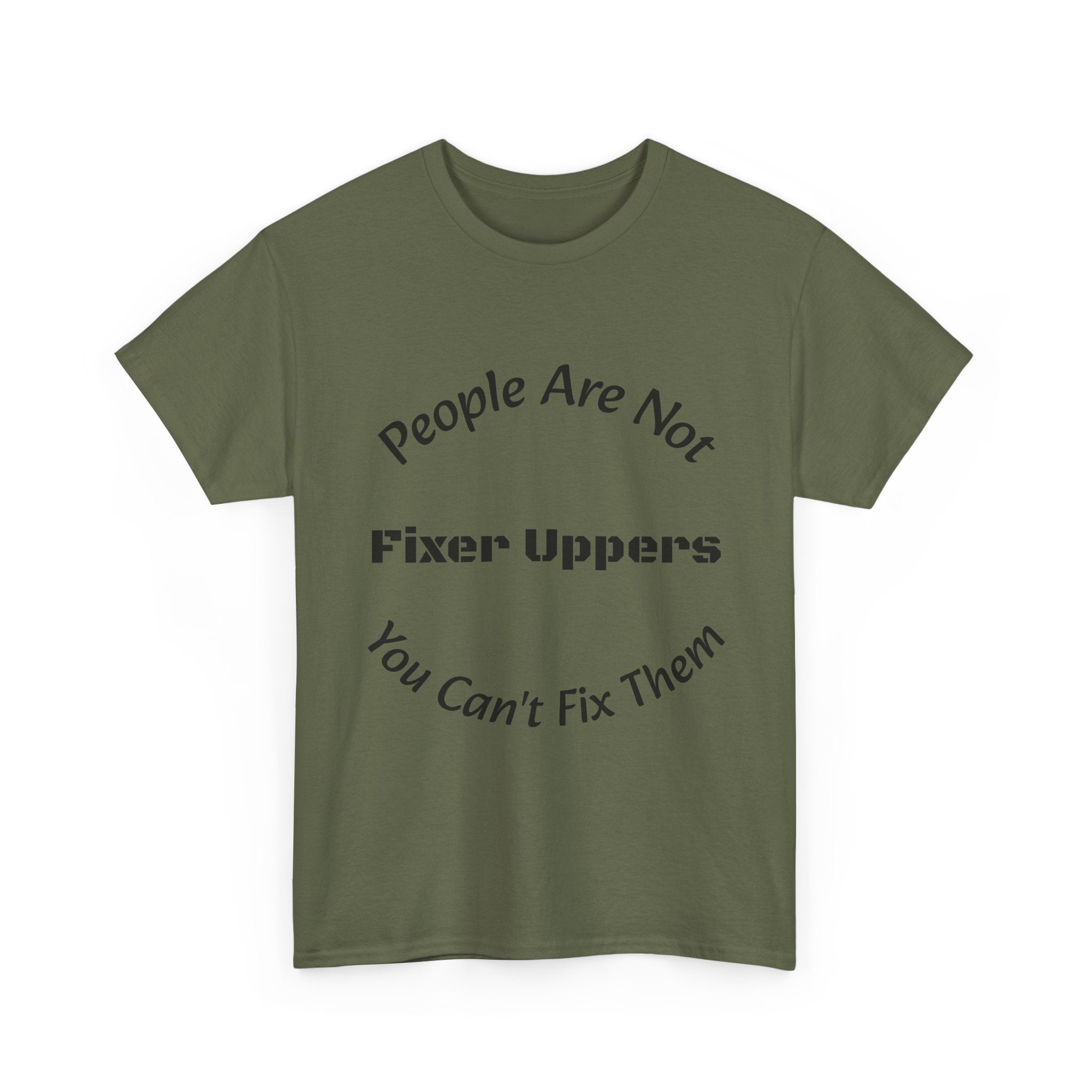 People Are Not Fixer Uppers You Can't Fix Them T-Shirt | Relationship Boundaries | Stop Trying