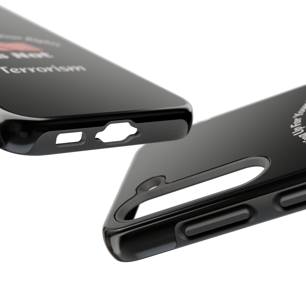 Standing Up For Your Rights Is Not Terrorism Phone Case | Political Statement Case | Activism Tech Accessory