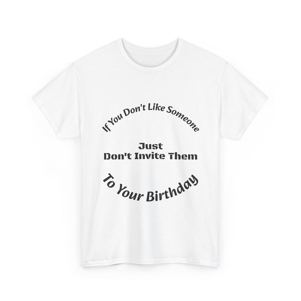 If You Don't Like Someone Don't Invite Them Shirt | Set Boundaries Tee | Live and Let Live T-Shirt"