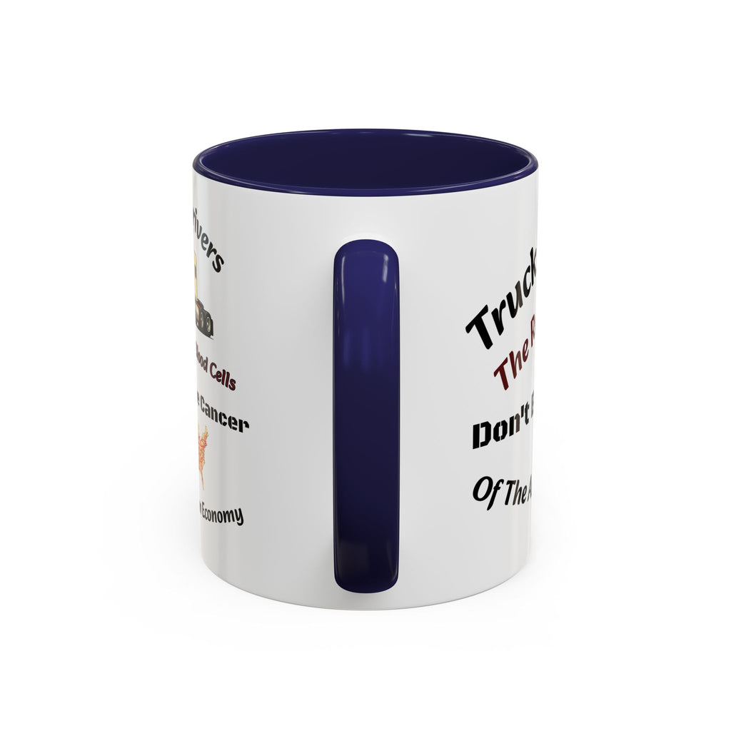 Truck Drivers Red Blood Cells Coffee Mug | Don't Be The Cancer Cup | Double Sided Print | Trucker Gift Accent Coffee Mug (11, 15oz)