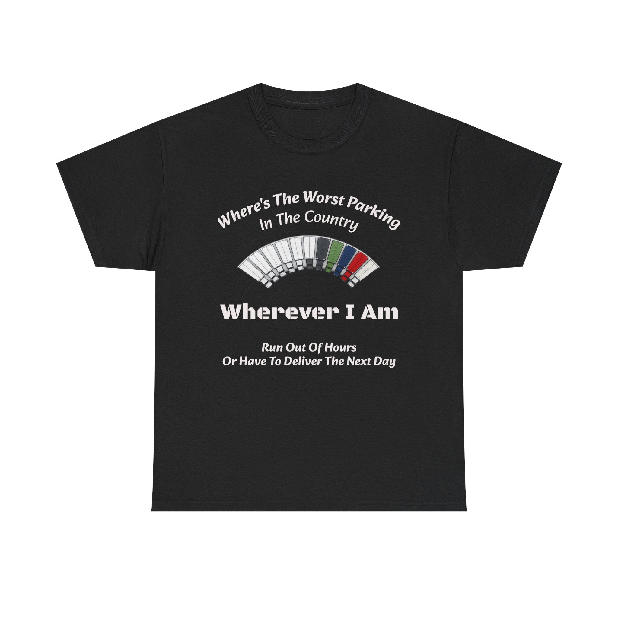 Where's The Worst Parking In The Country T-Shirt | Trucker Hours Humor | CDL Driver Tee