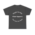 People Are Not Fixer Uppers You Can't Fix Them T-Shirt | Relationship Boundaries | Stop Trying