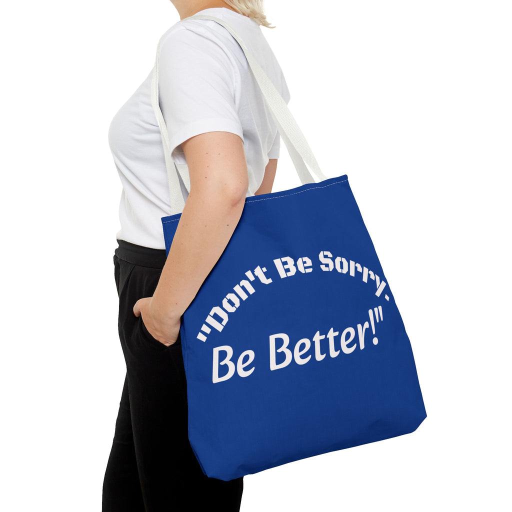 Don't Be Sorry Be Better Tote Bag Accountability Quote Reusable Canvas Bag